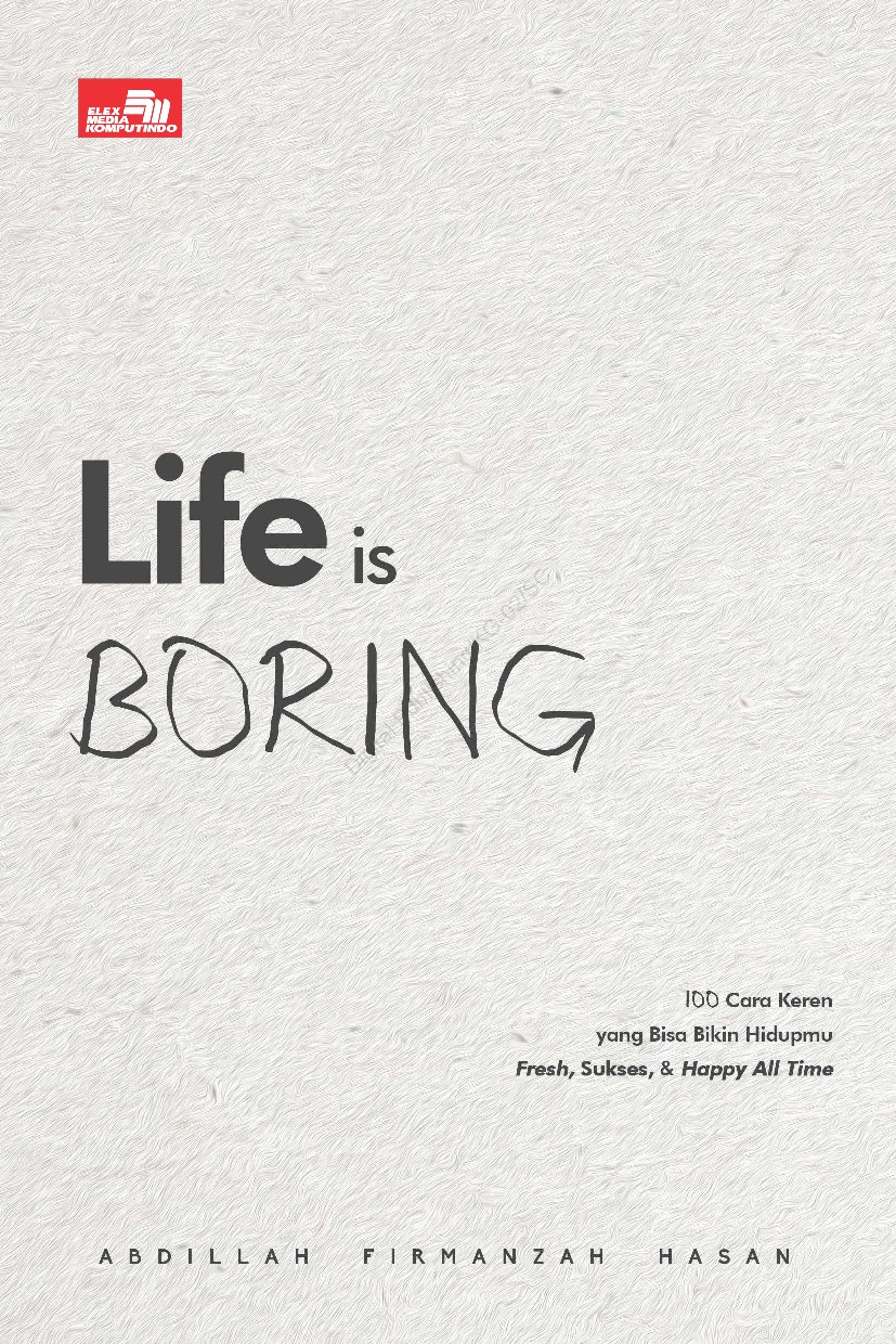 Life is Boring