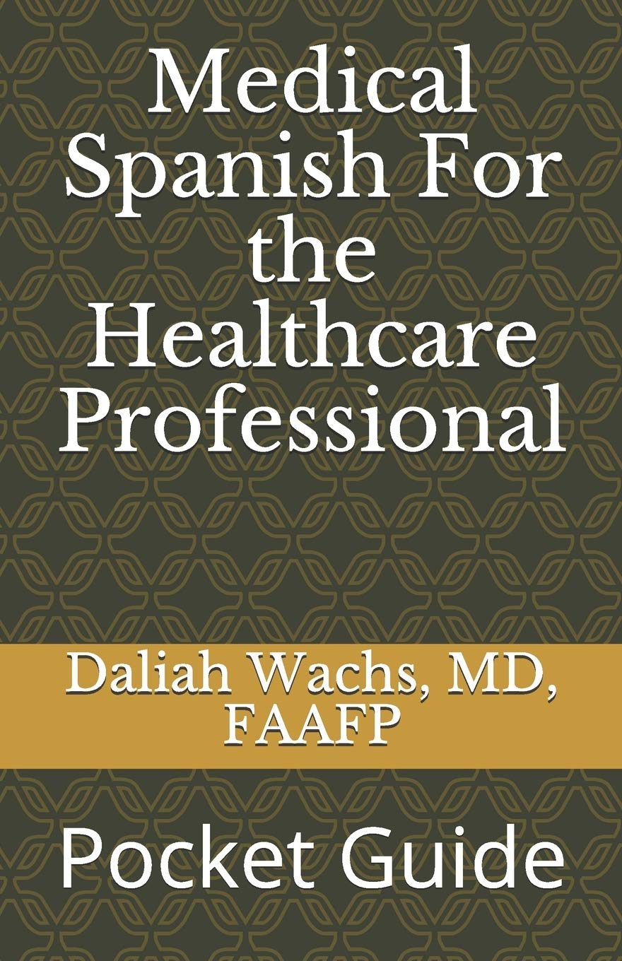 Medical Spanish For the Healthcare Professional Pocket Guide by Daliah