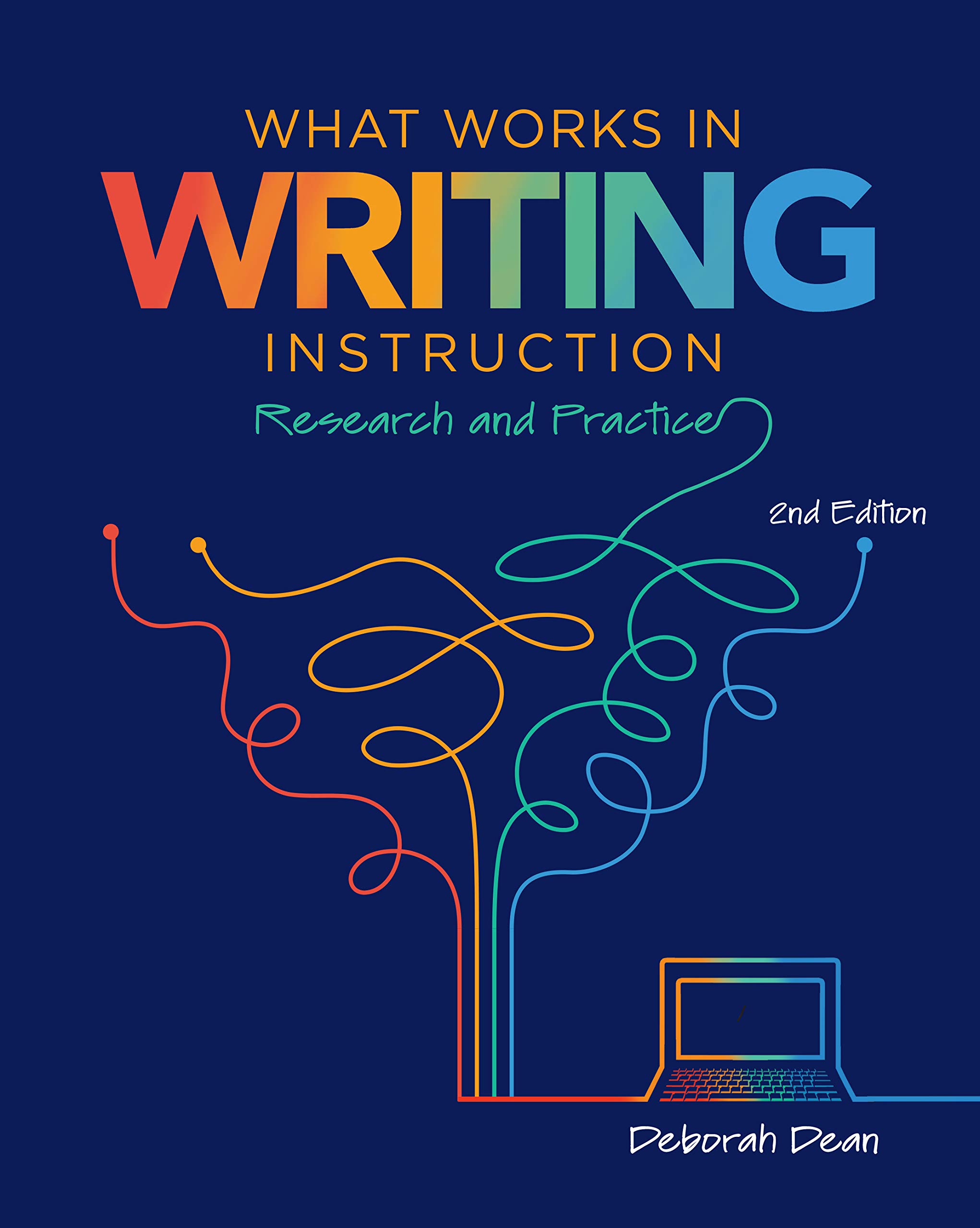What Works in Writing Instruction: Research and Practice, 2nd ed.