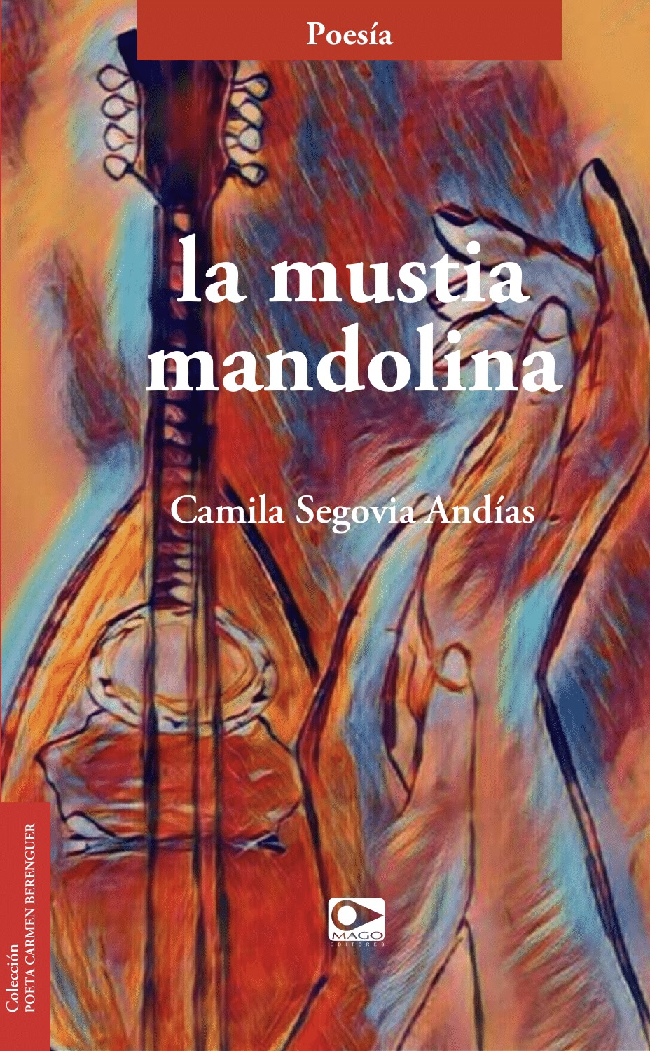 Mustia la mustia mandolina by Camila Segovia Andías | Goodreads