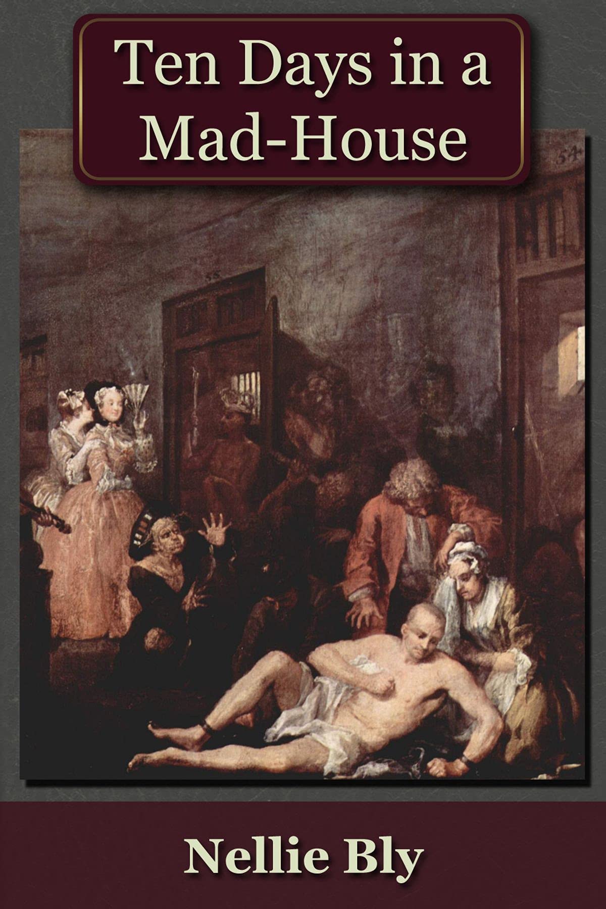 Ten Days In A Madhouse By Nellie Bly Goodreads ten-days-in-a-madhouse-by-nellie-bly-goodreads