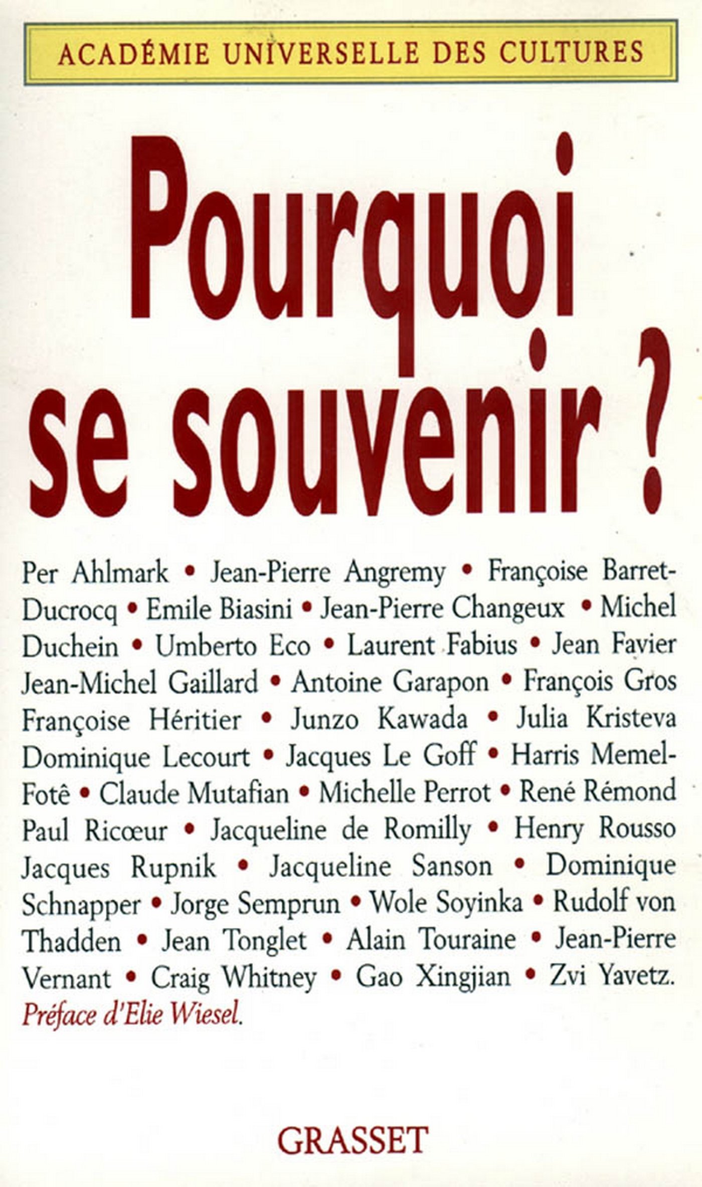 Pourquoi se souvenir ? by Académie Universelle des Cultures Goodreads