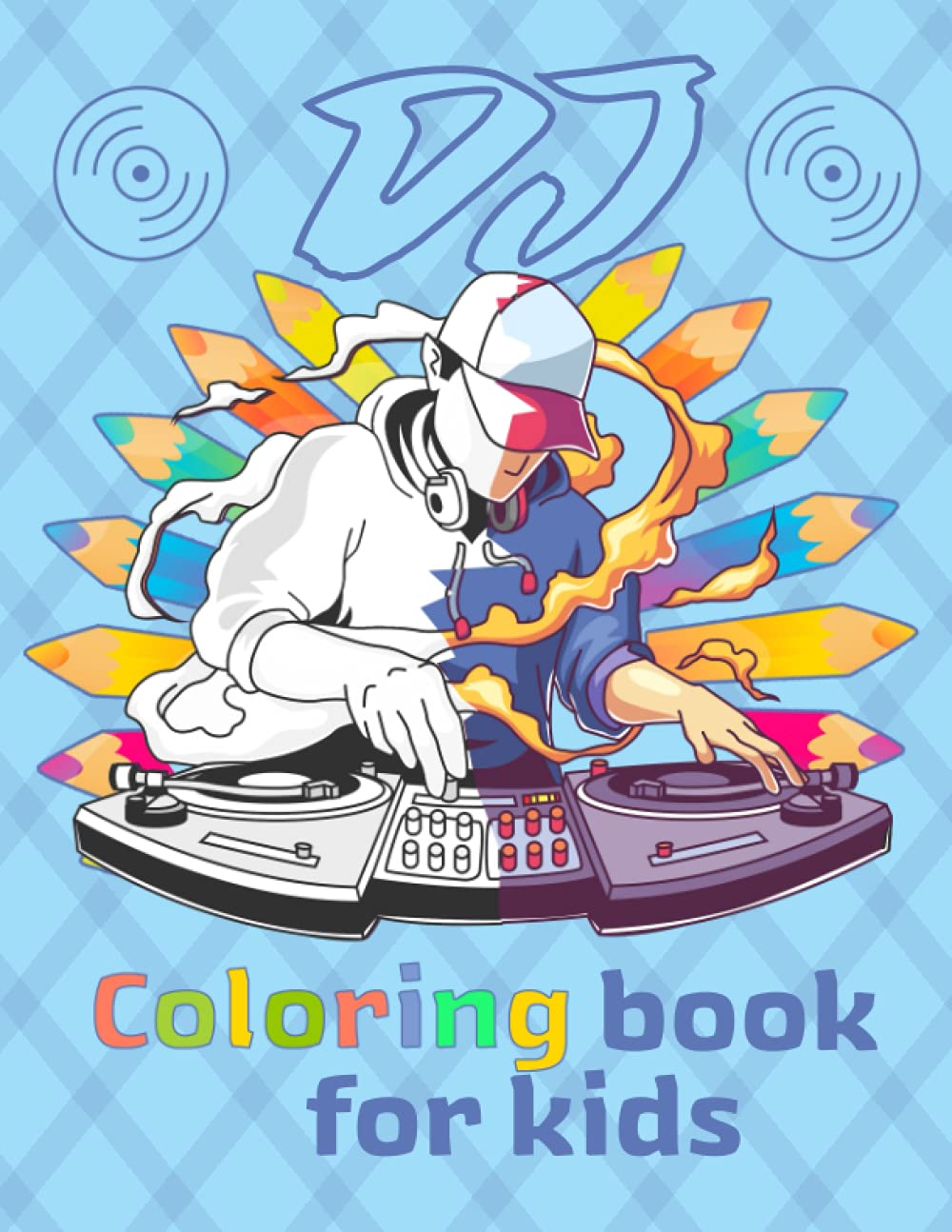 DJ Coloring Book for Kids: an Amazing DJ Coloring Book for Boys, Girls ...