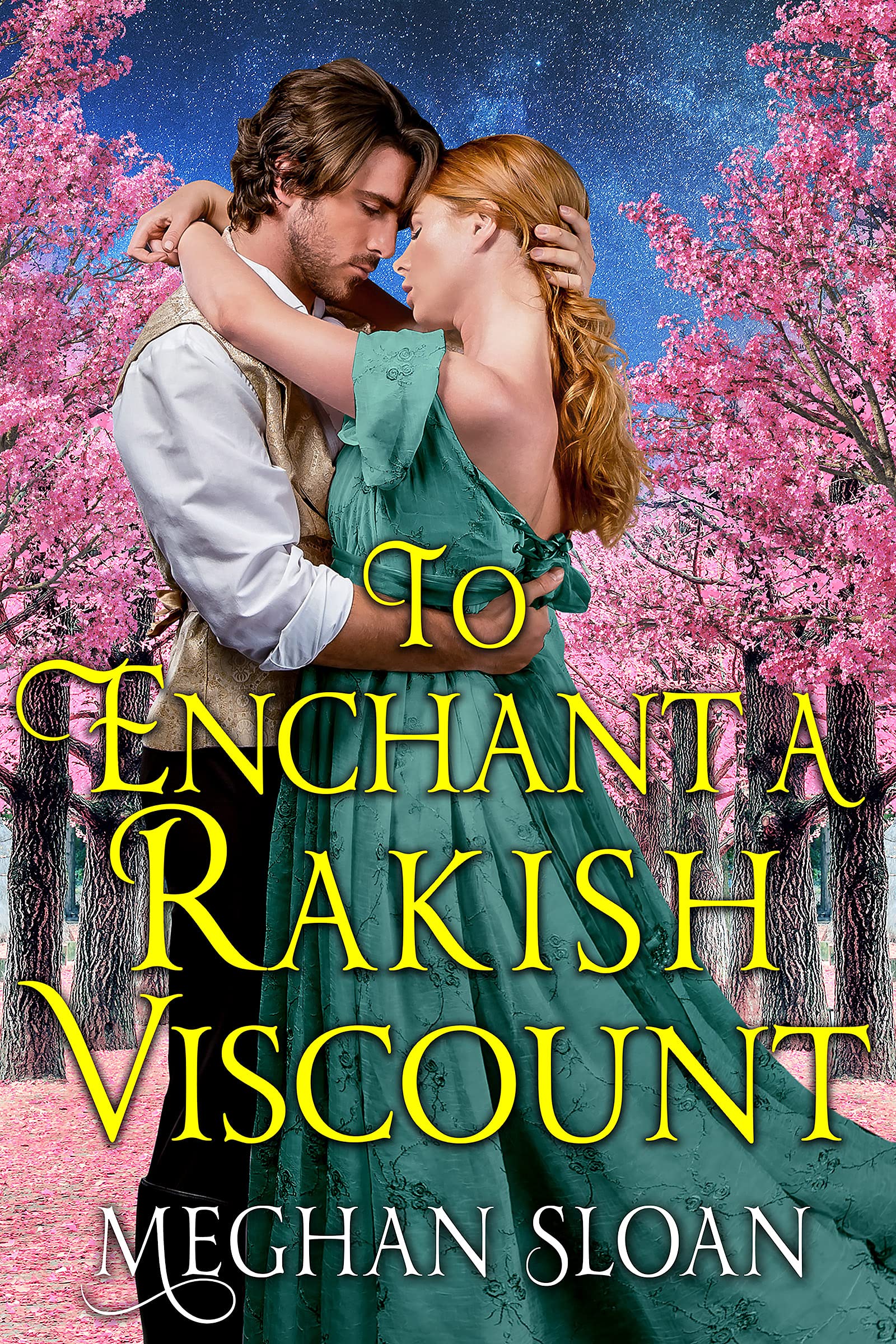 To Enchant a Rakish Viscount