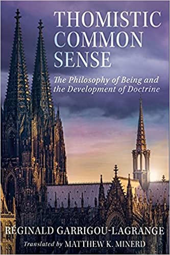 Thomistic Common Sense: The Philosophy of Being and the Development of Doctrine