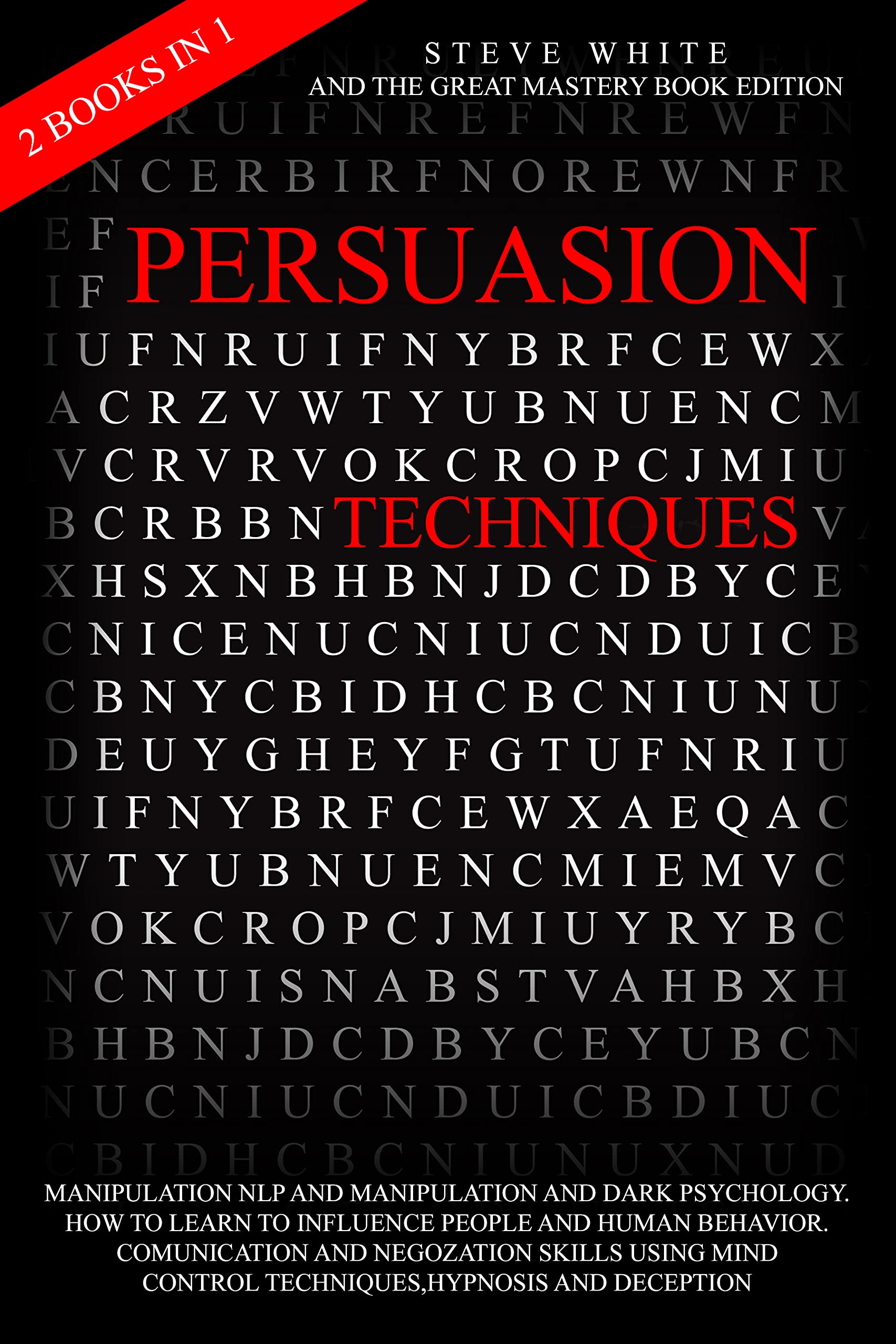 PERSUASION TECHNIQUES: 2 BOOKS IN 1:MANIPULATION NLP AND MANIPULATION ...