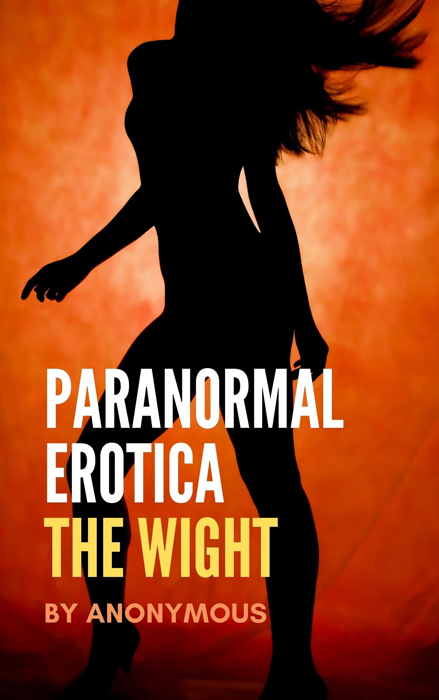Paranormal Erotica: The Wight