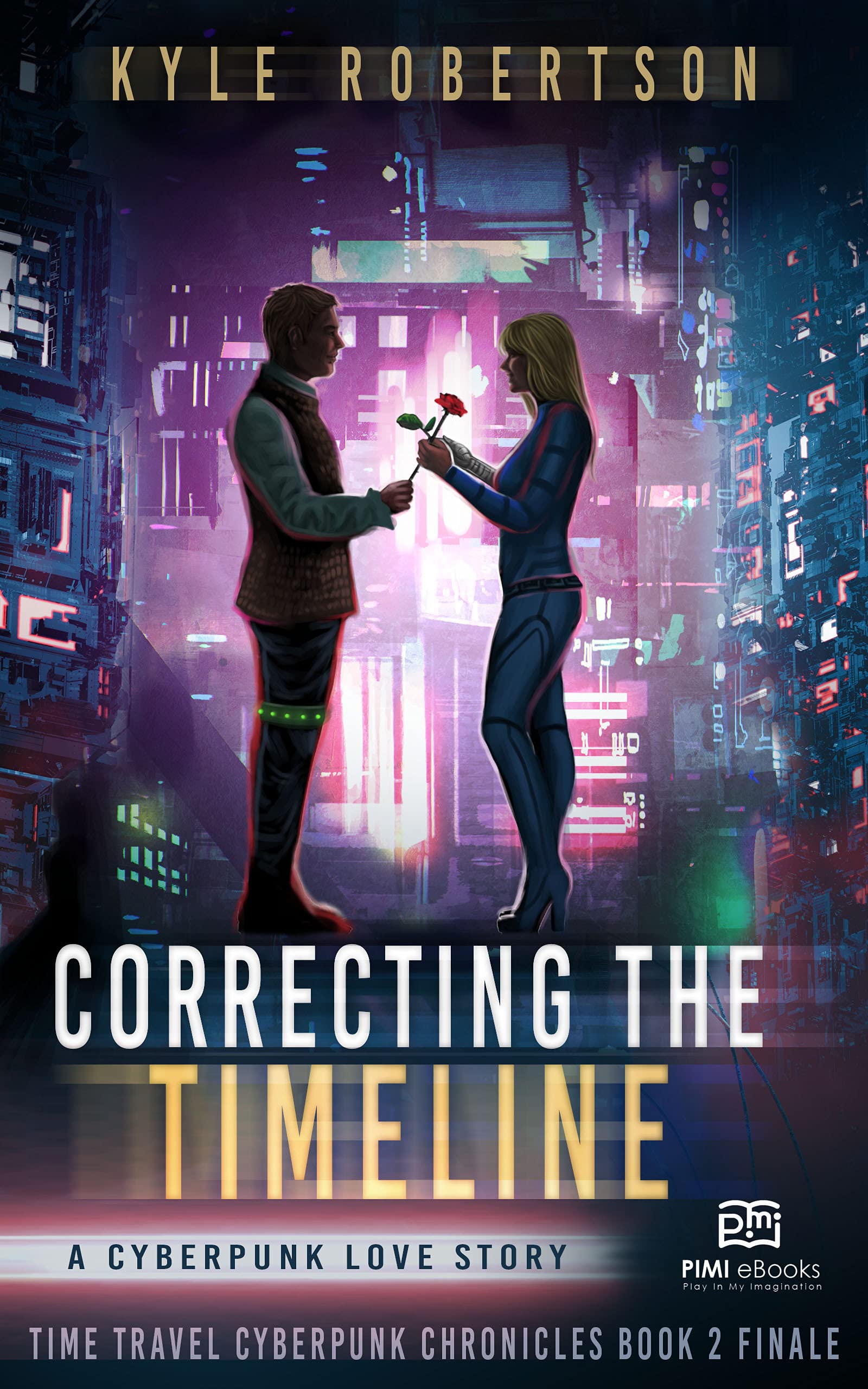 Correcting The Timeline: A Cyberpunk Love Story by Kyle Robertson ...