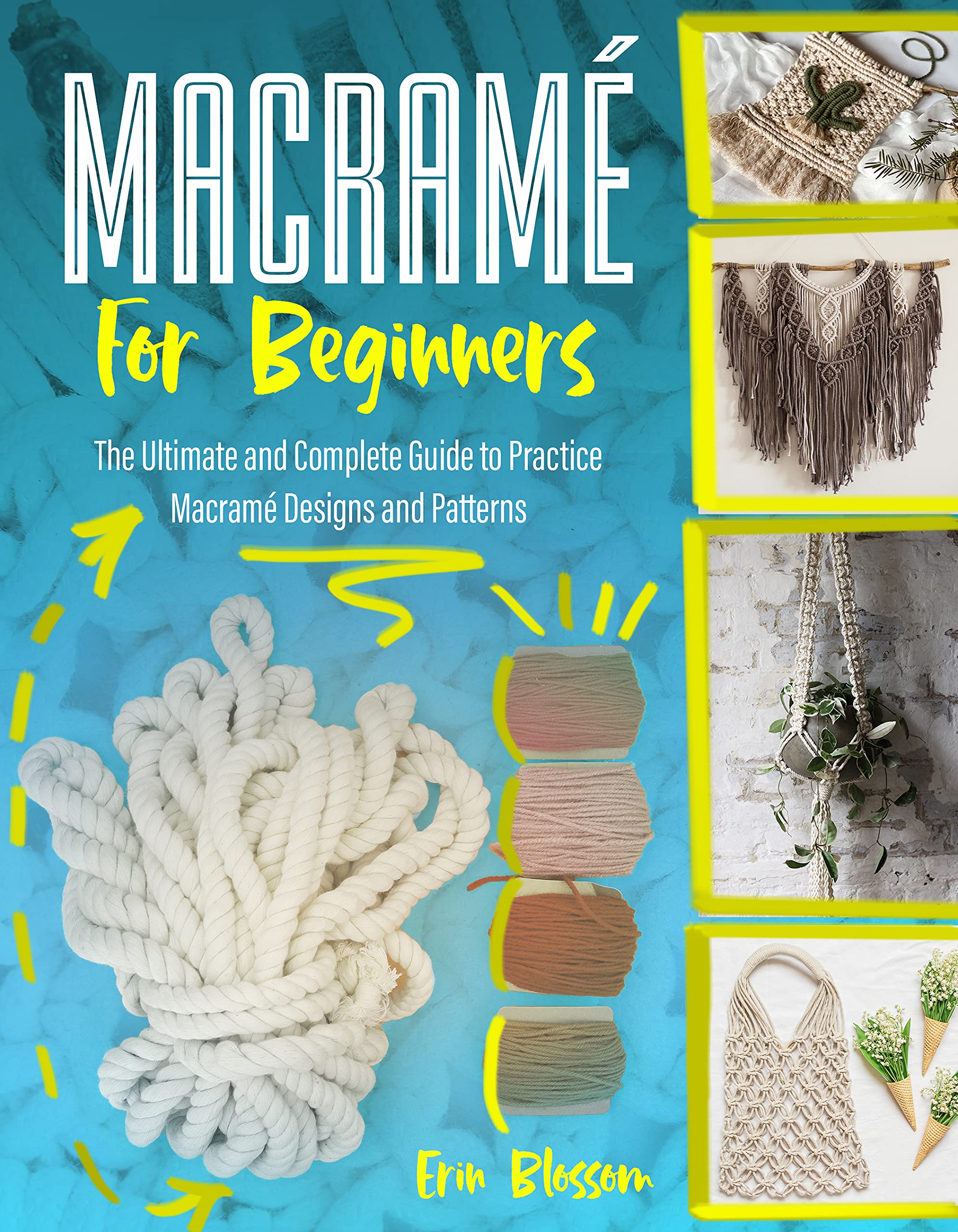 Macramé for Beginners: The Easiest Step-By-Step Guide To Learn The Art ...
