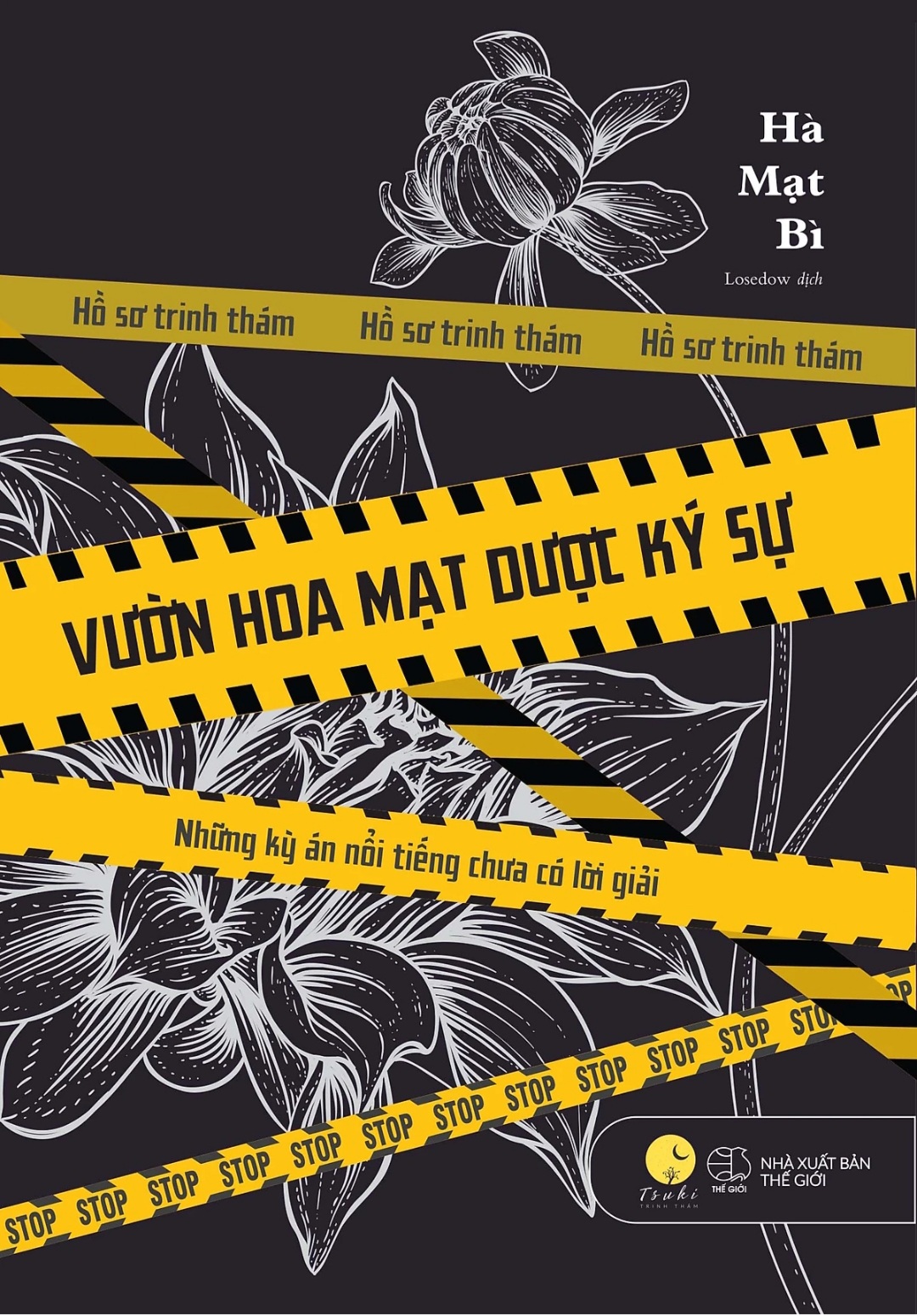 Vườn Hoa Mạt Dược Ký Sự - Những kỳ án nổi tiếng chưa có lời giải