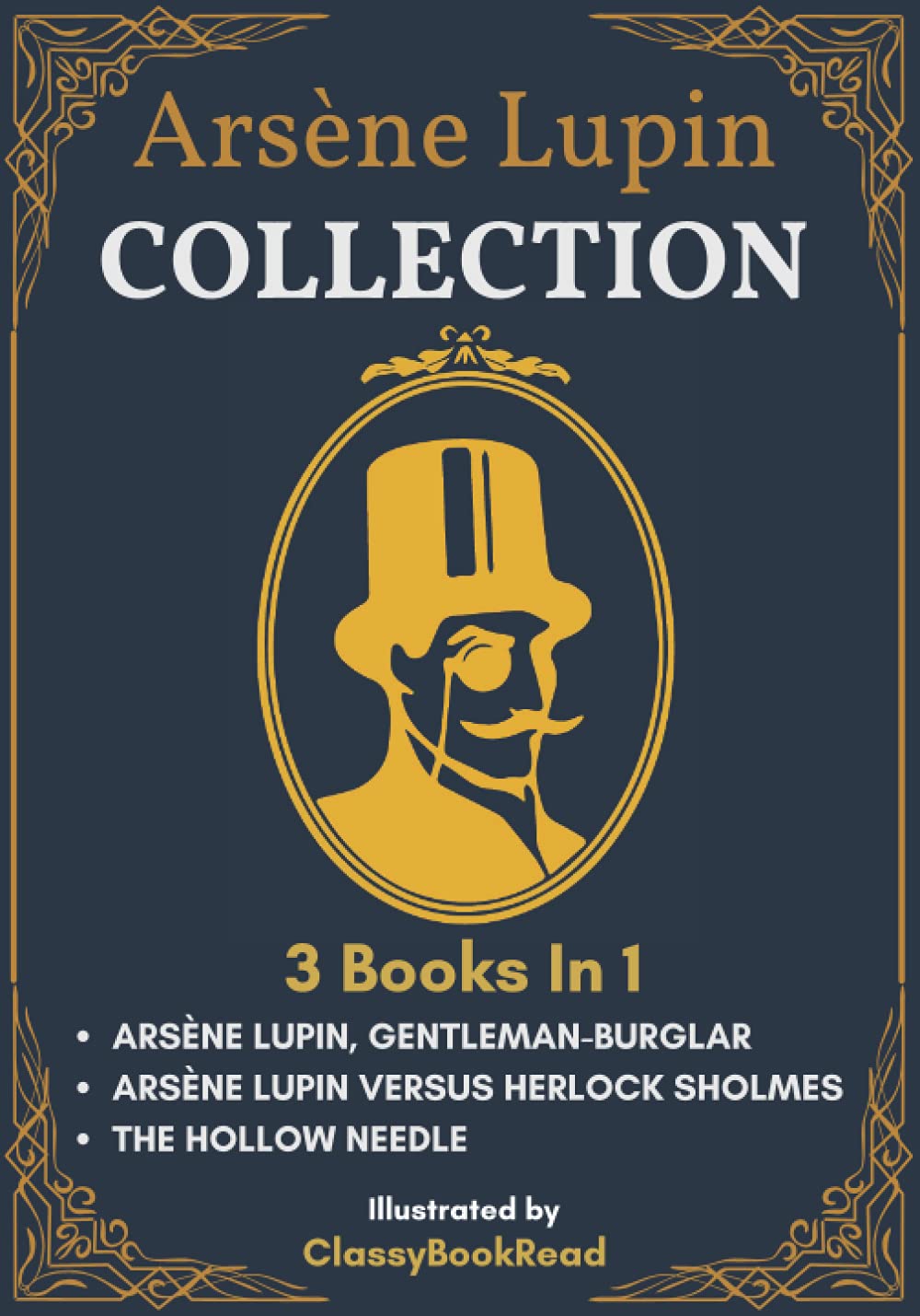 Arsène Lupin Collection 3 books In 1 The Extraordinary Adventures of Arsène Lupin Gentleman Arsène Lupin Collection 3 books In 1 The Extraordinary Adventures of Arsène Lupin Gentleman