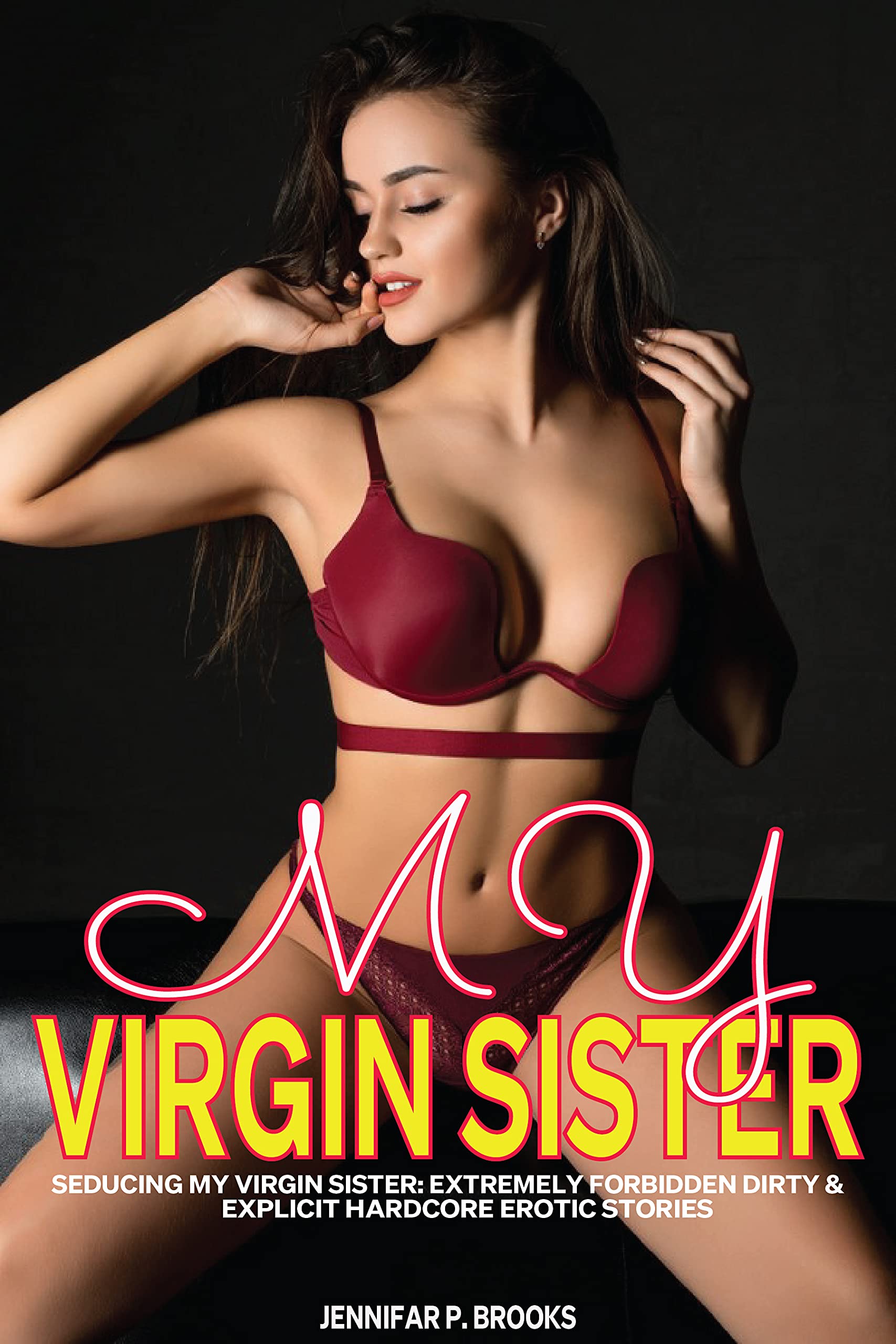 SEDUCING MY VIRGIN SISTER EXTREMELY