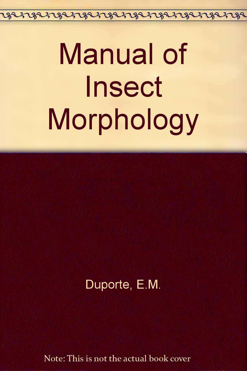 Manual of Insect Morphology by E.M. DuPorte Goodreads