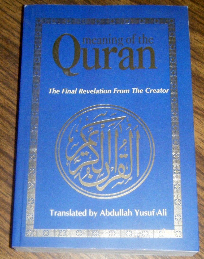 Meaning of the Quran The Final Revelation From the Creator by