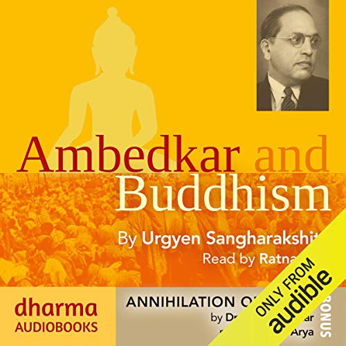 Ambedkar and Buddhism, Annihilation of Caste by Urgyen Sangharakshita ...
