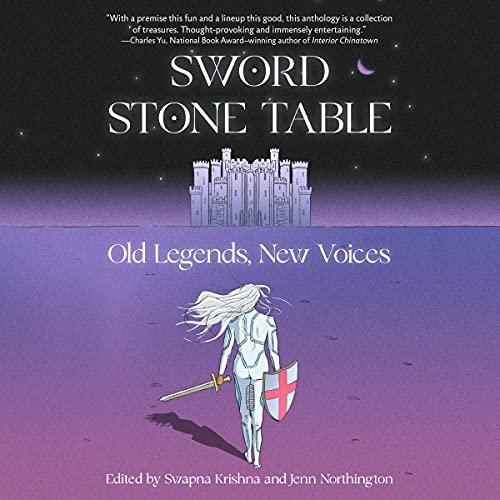 Sword Stone Table: Old Legends, New Voices