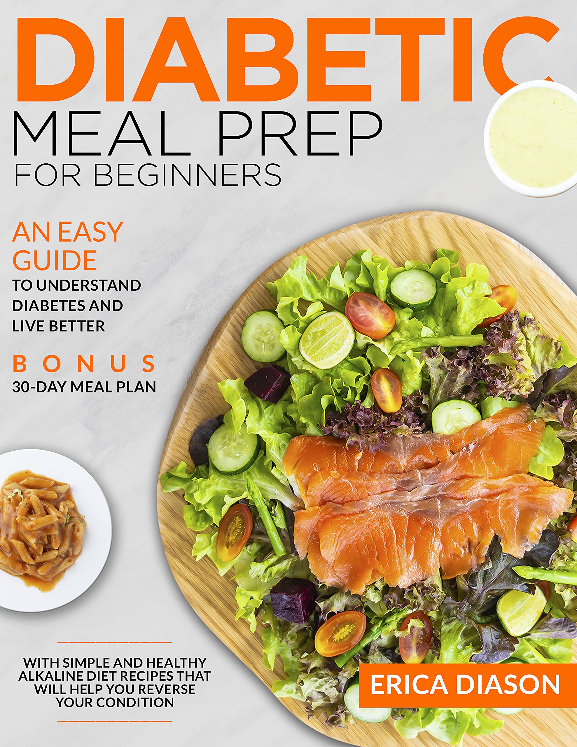 Diabetic Meal Prep For Beginners: An Easy Guide To Understand Diabetes