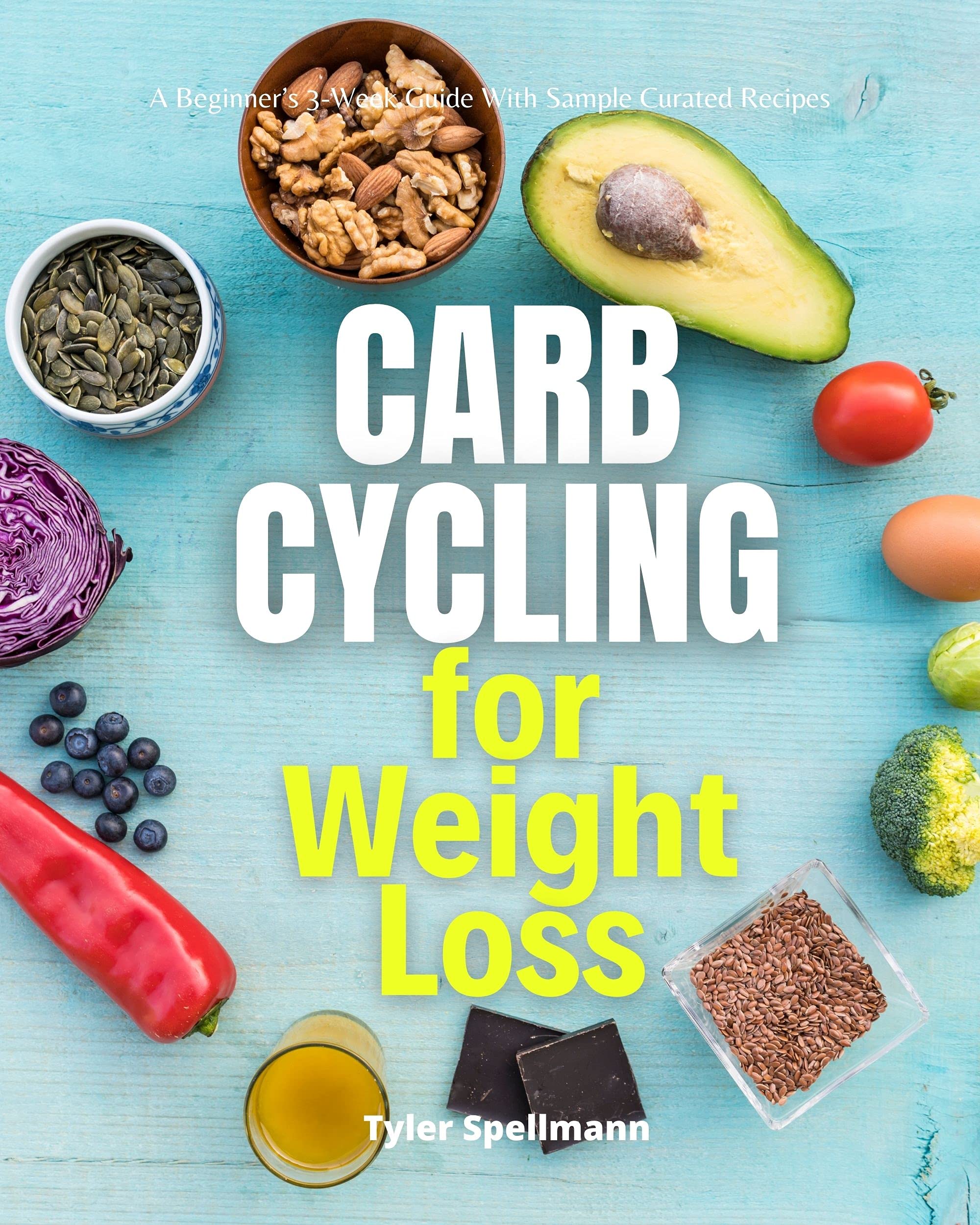 Carb Cycling for Weight Loss A Beginner’s 3Week Guide With Sample