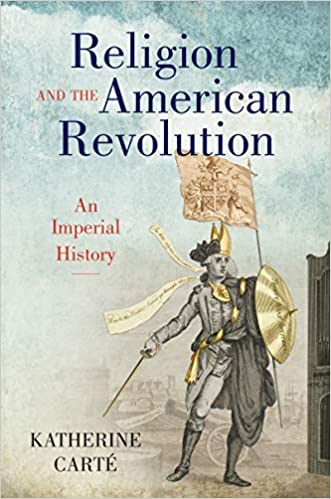 Religion and the American Revolution: An Imperial History
