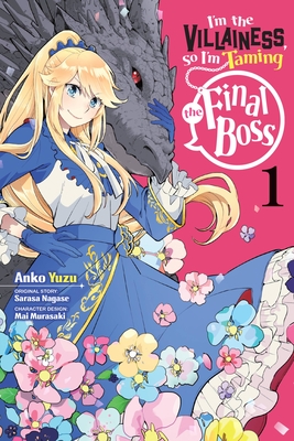 I'm the Villainess, So I'm Taming the Final Boss Manga, Vol. 1 (I'm the Villainess, So I'm Taming the Final Boss, #1)