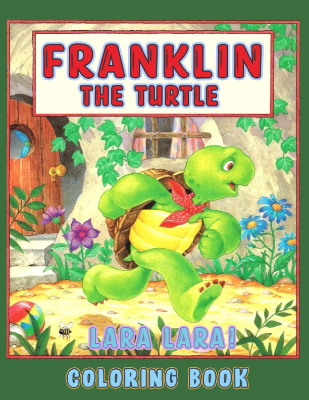 Lara Lara! Franklin The Turtle Coloring Book Awesome Coloring Book