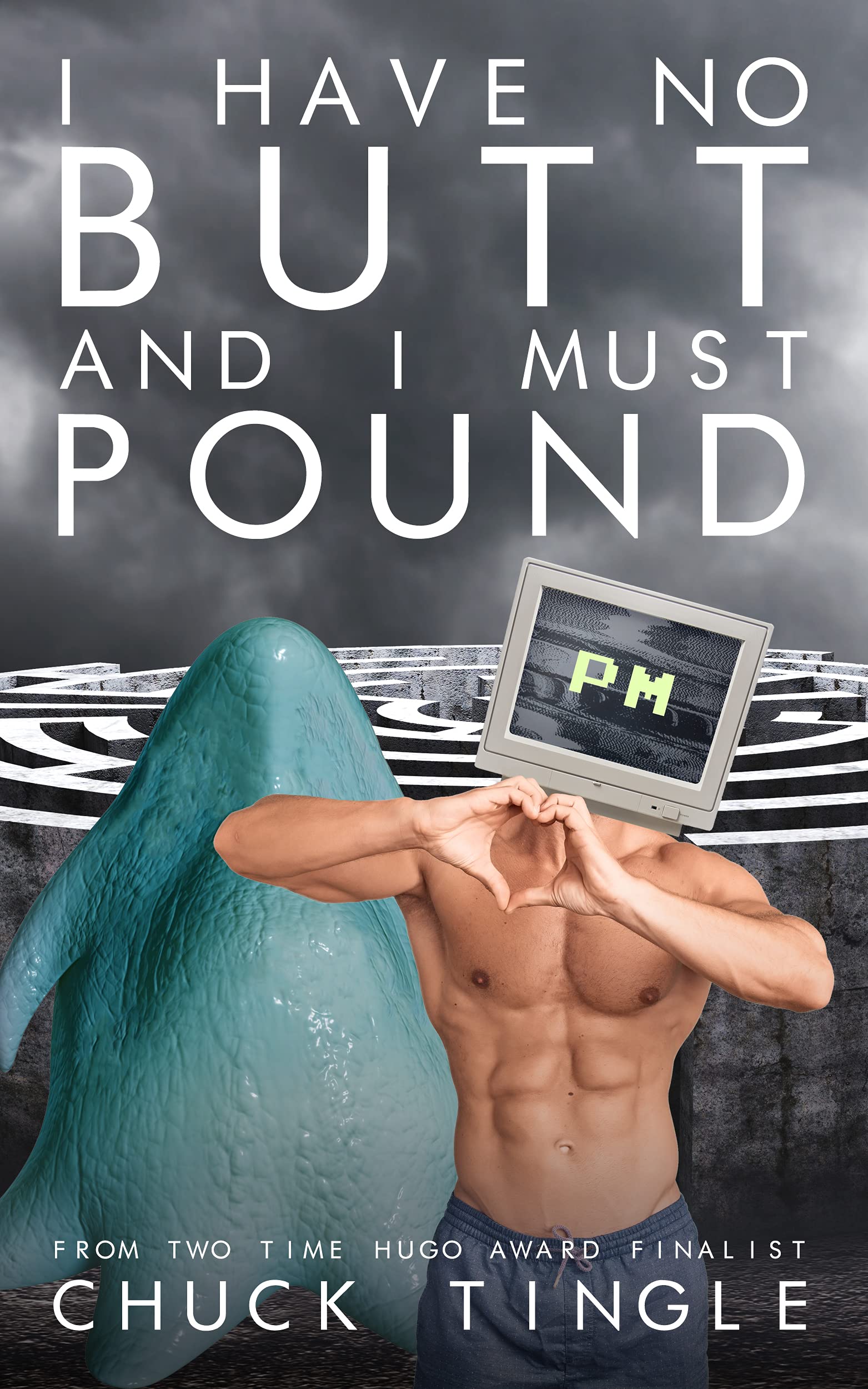 I Have No Butt And I Must Pound book cover