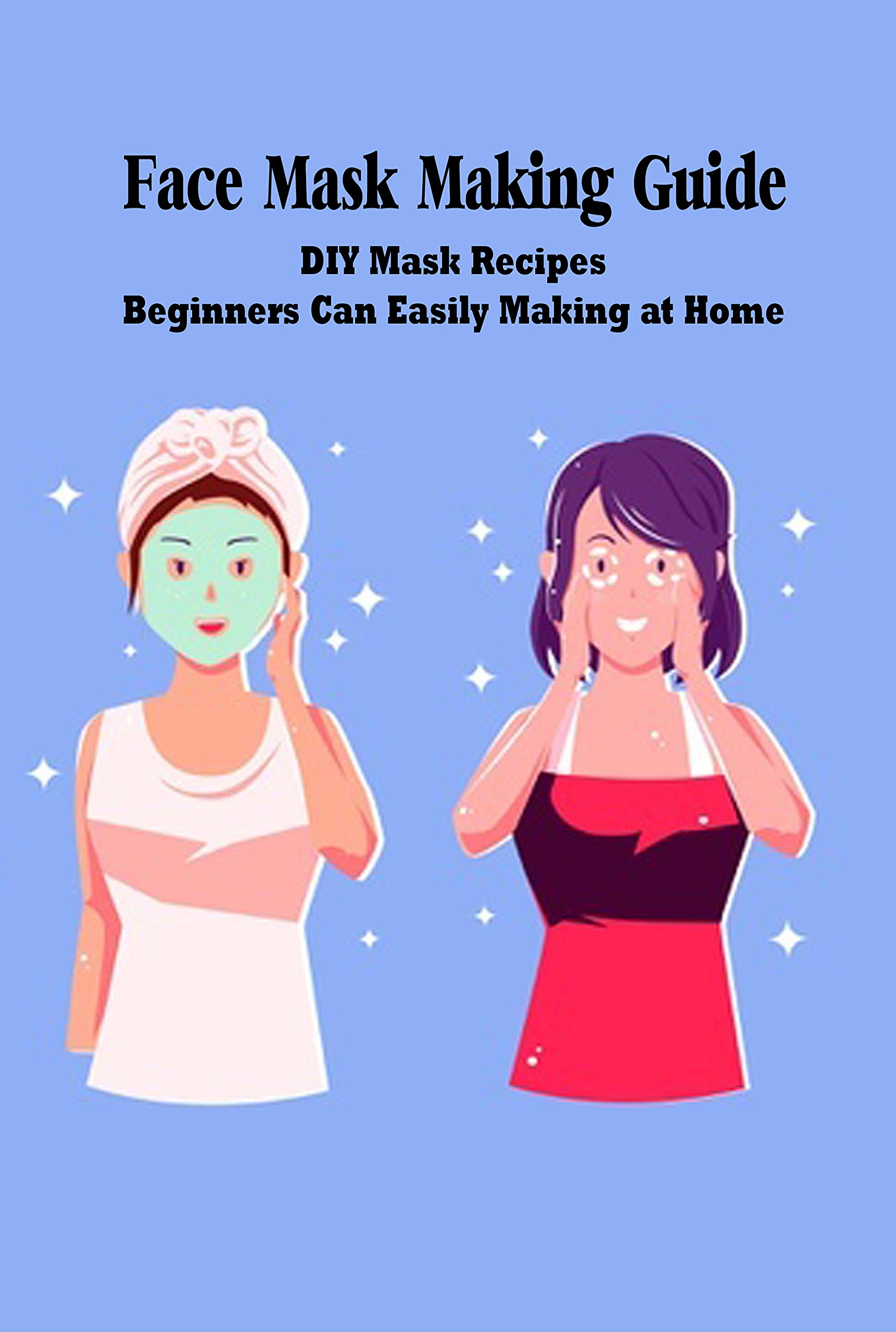 How To Make A Mask Make Yours Today The Best Guide Ever - sd9vioi