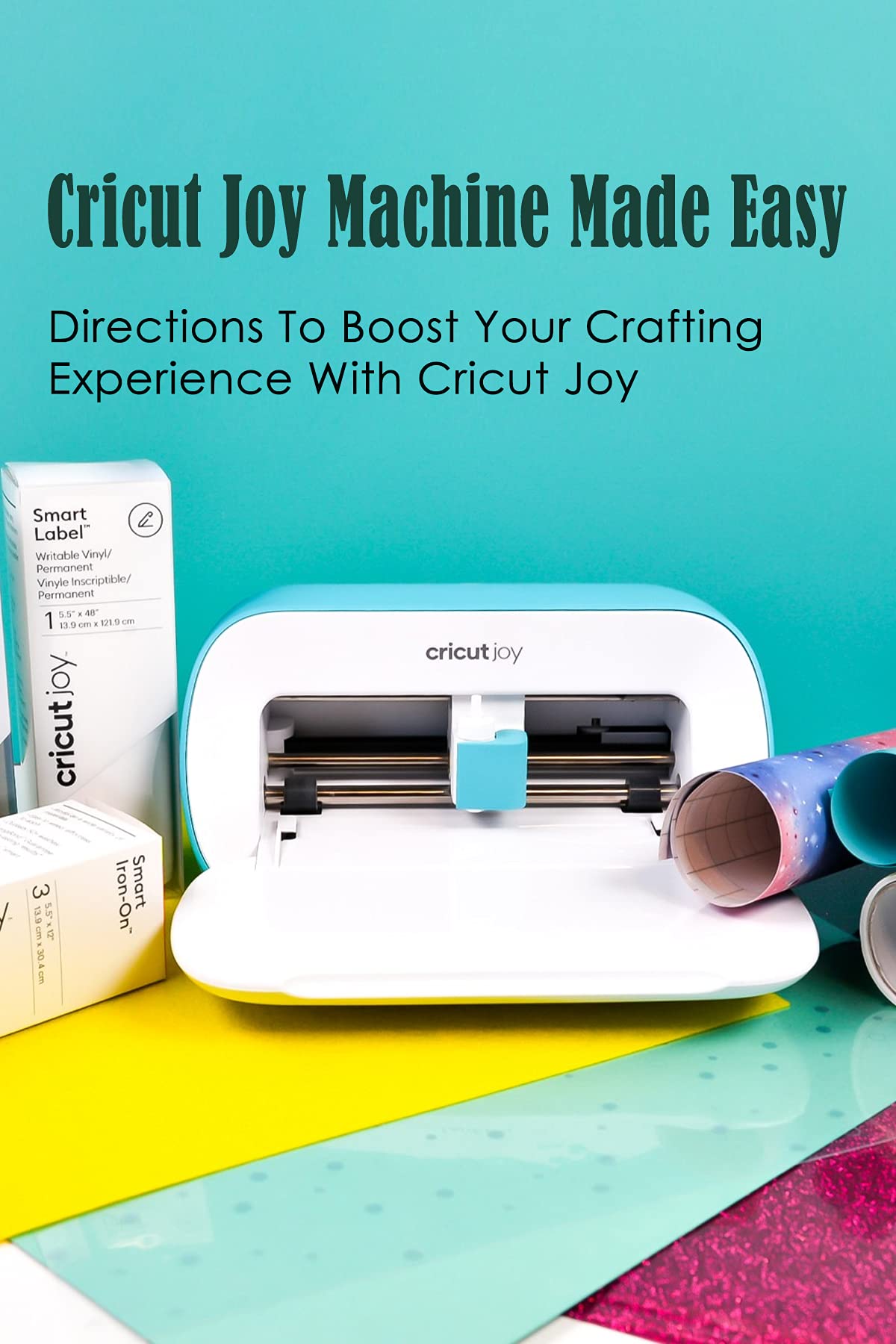 Cricut Joy Machine Made Easy Directions To Boost Your Crafting