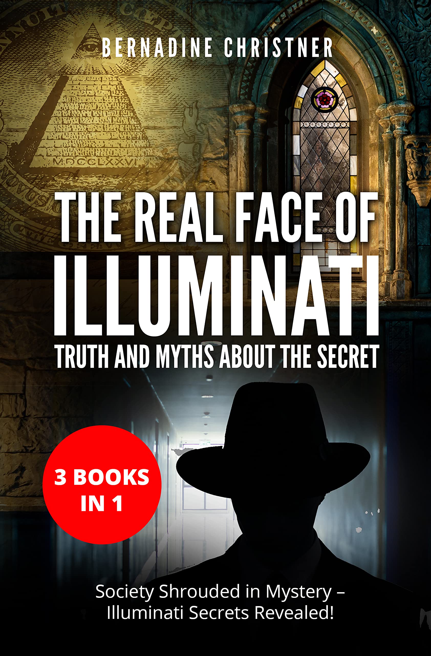 The Real Face of Illuminati Truth and Myths about the Secret (3 Books