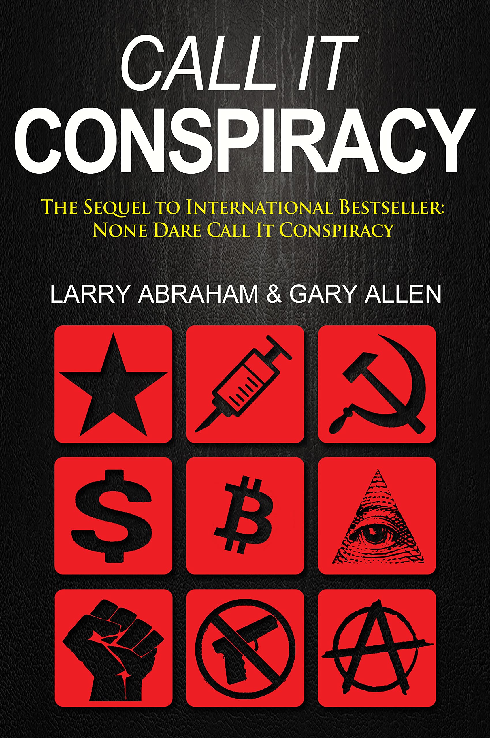 Call It Conspiracy: Sequel to None Dare Call It Conspiracy