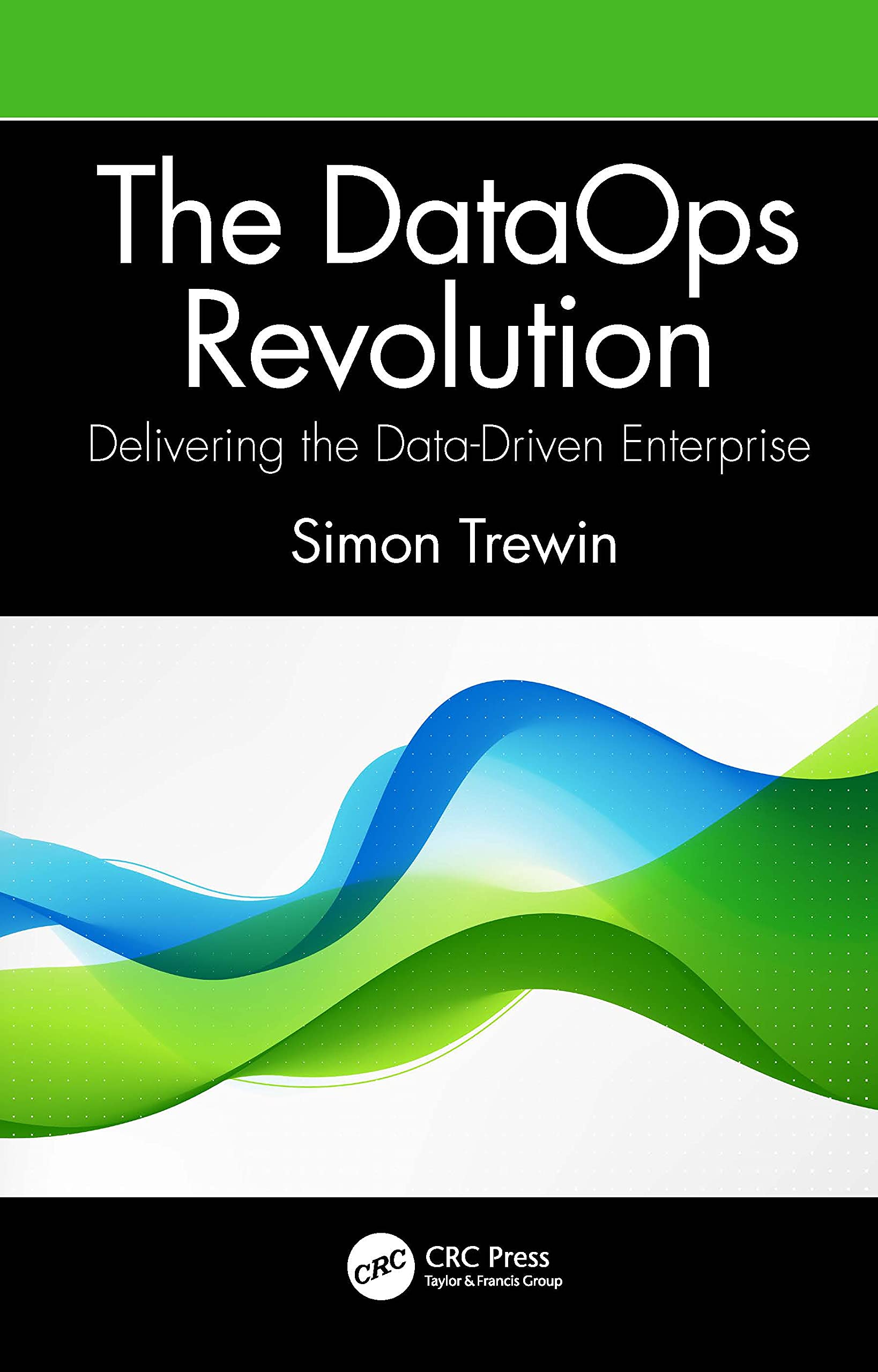 The DataOps Revolution by Simon Trewin | Goodreads