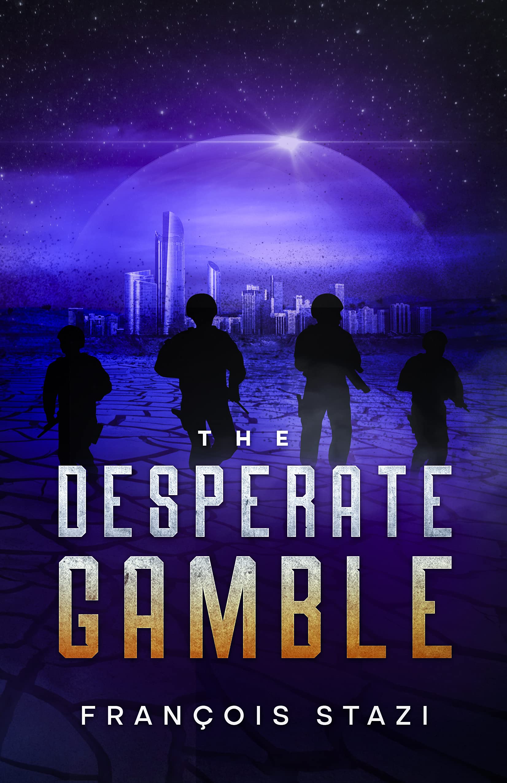 The Desperate Gamble by François Stazi Goodreads
