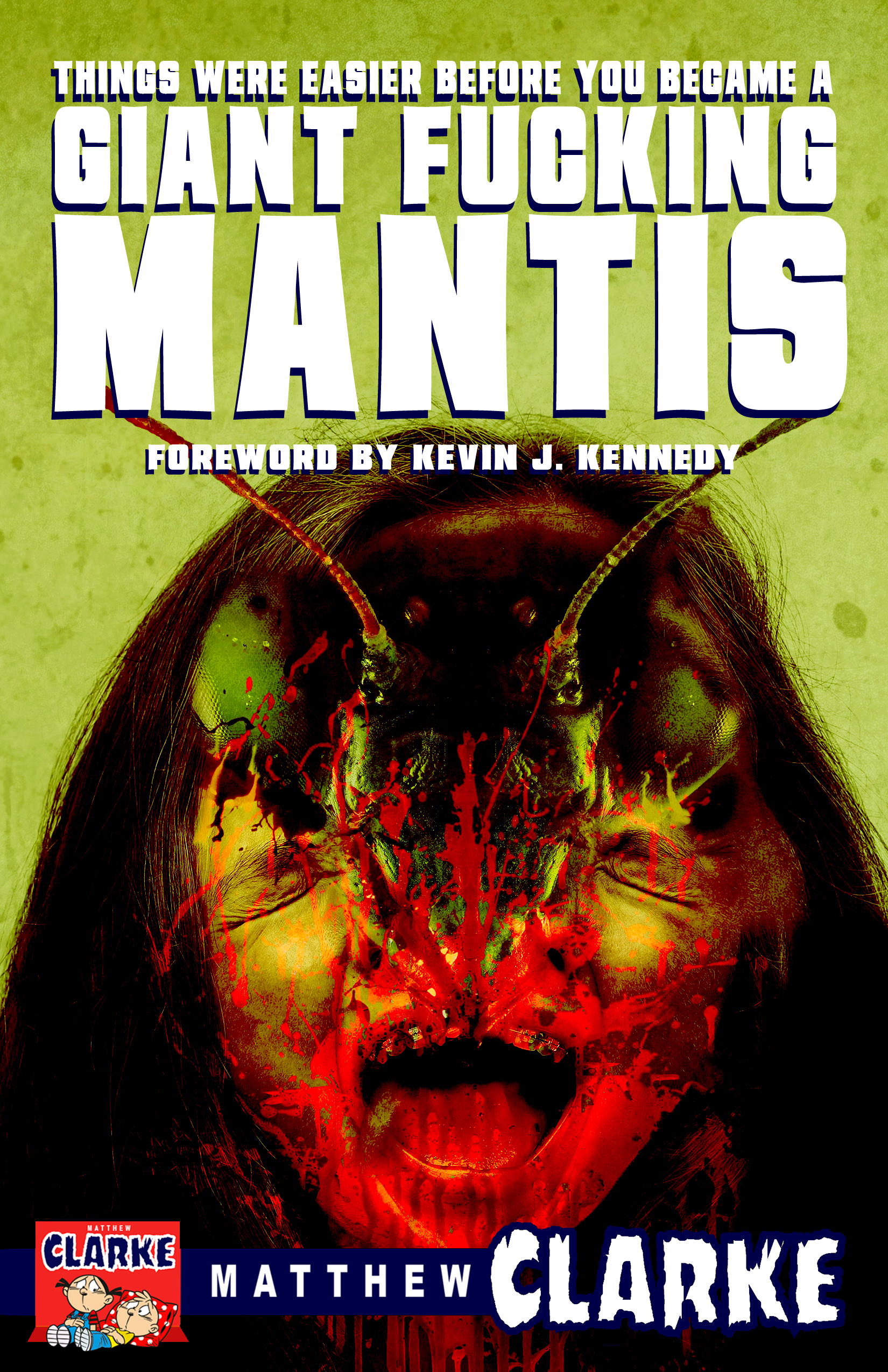 Things Were Easier Before You Became a Giant Fucking Mantis book cover