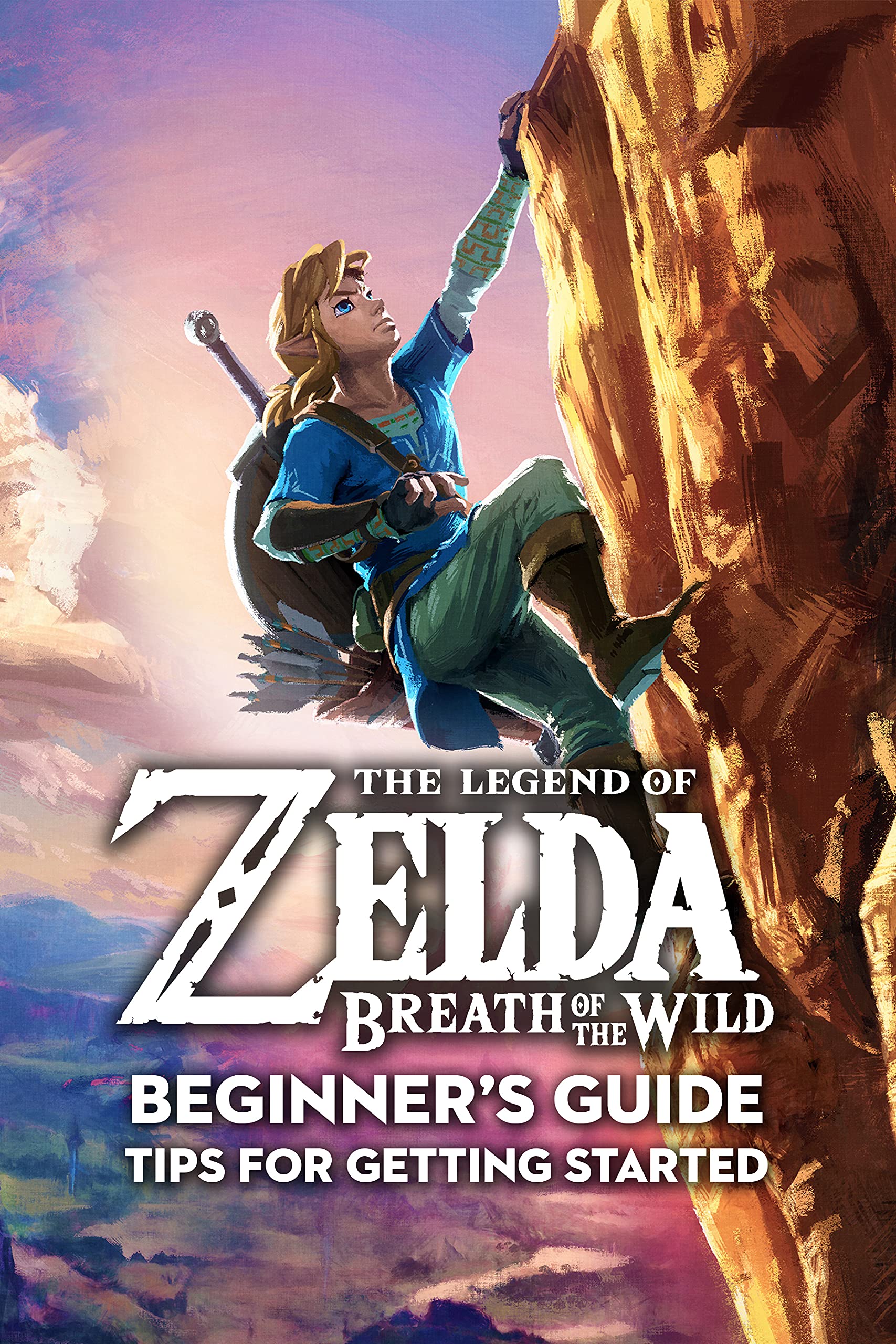 The Legend Of Zelda Breath Of The Wild Beginner’s Guide Tips For