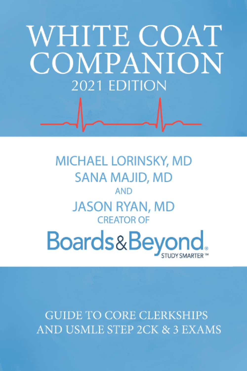 White Coat Companion (2021 Paperback) by Michael Lorinsky MD Goodreads