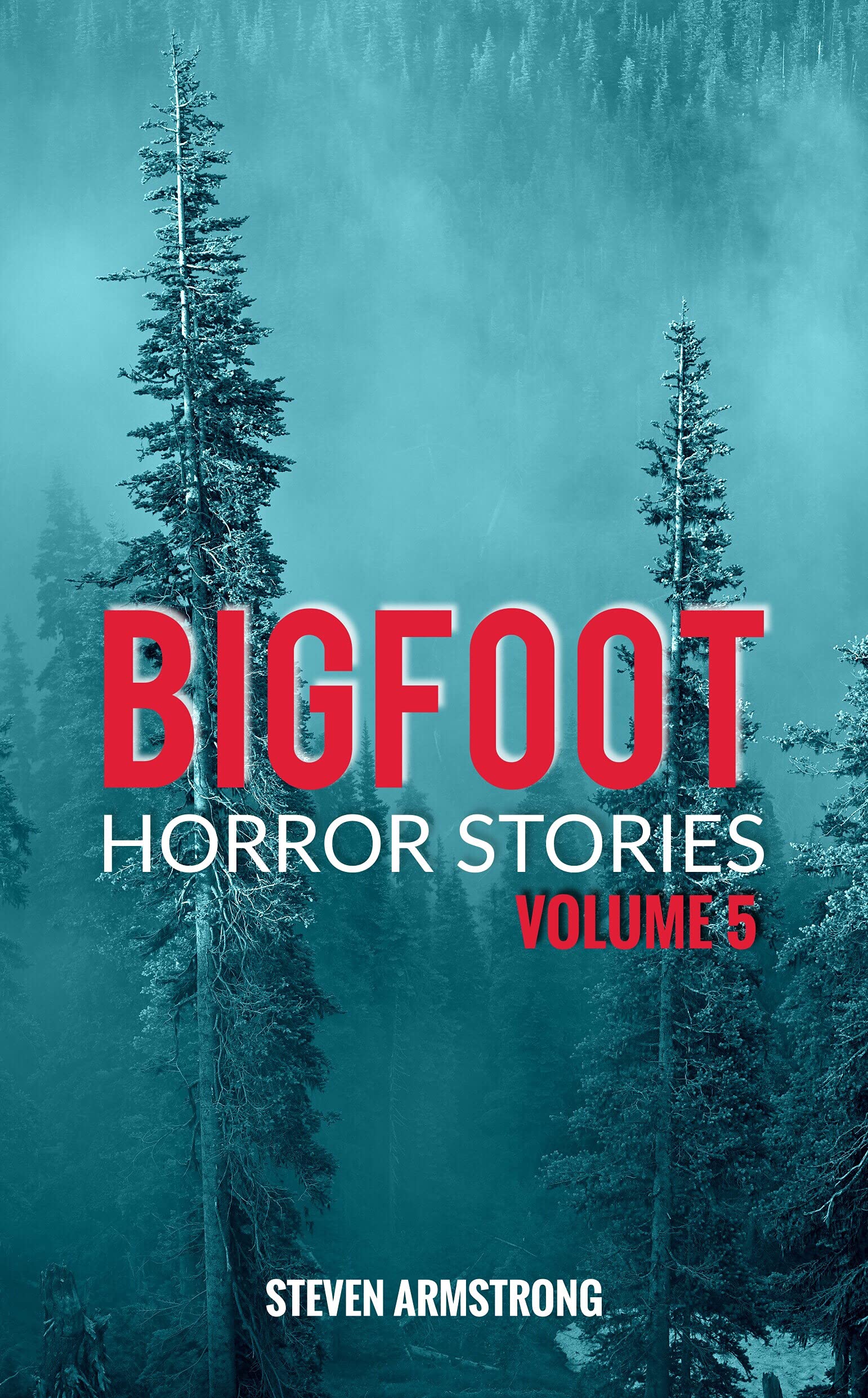 Bigfoot Horror Stories: Volume 5