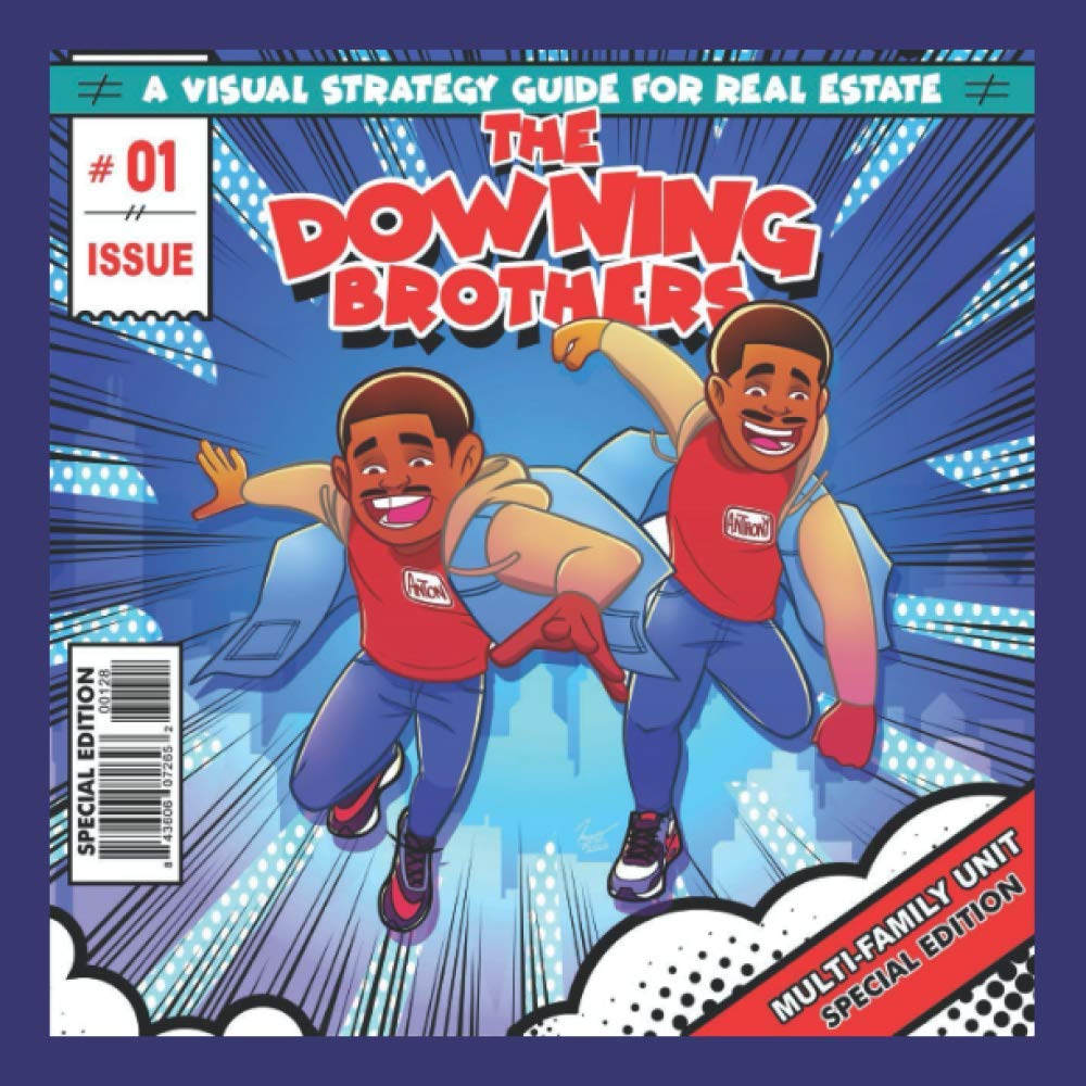 The Downing Brothers A Visual Strategy Guide For Real Estate Multi