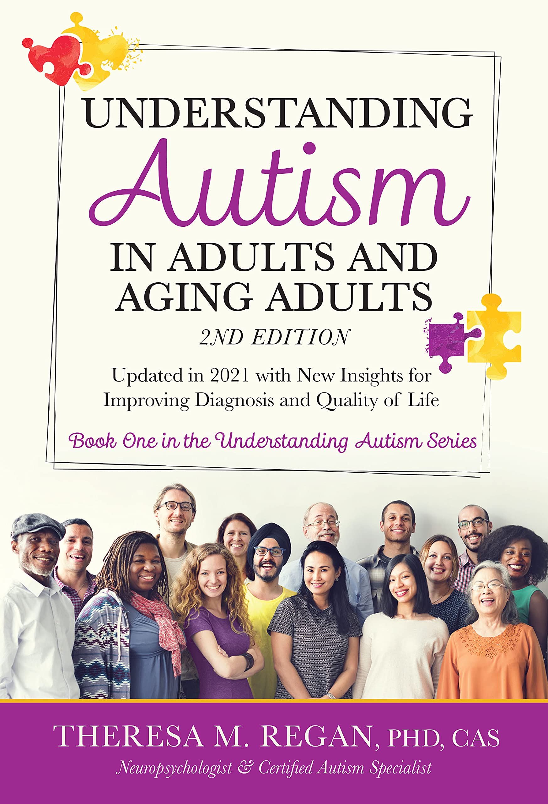 Understanding Autism in Adults and Aging Adults 2nd Edition: Updated in 2021 with New Insights for Improving Diagnosis and Quality of Life