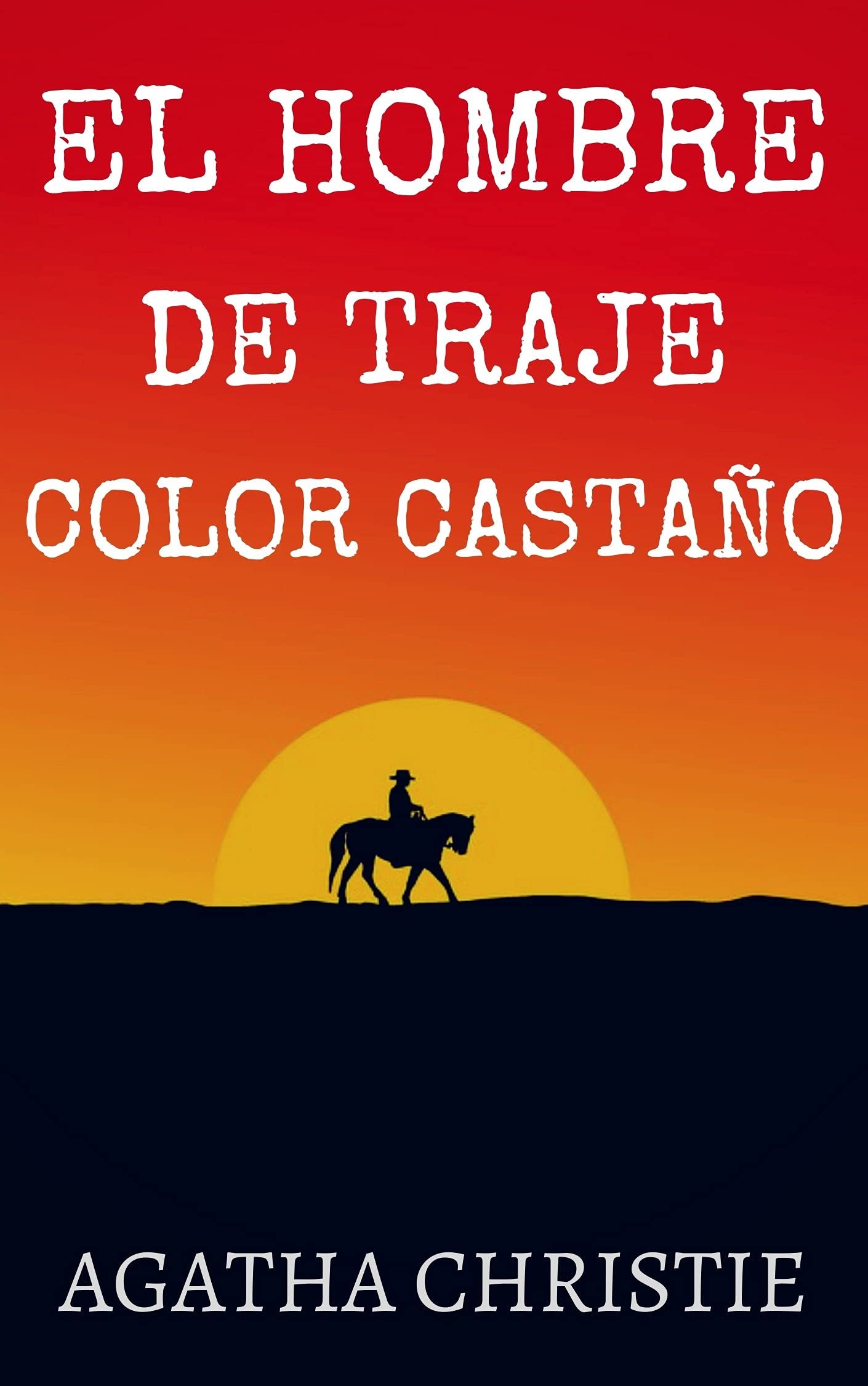 El hombre de traje color castaño by Agatha Christie Goodreads El hombre de traje color castaño by Agatha Christie Goodreads