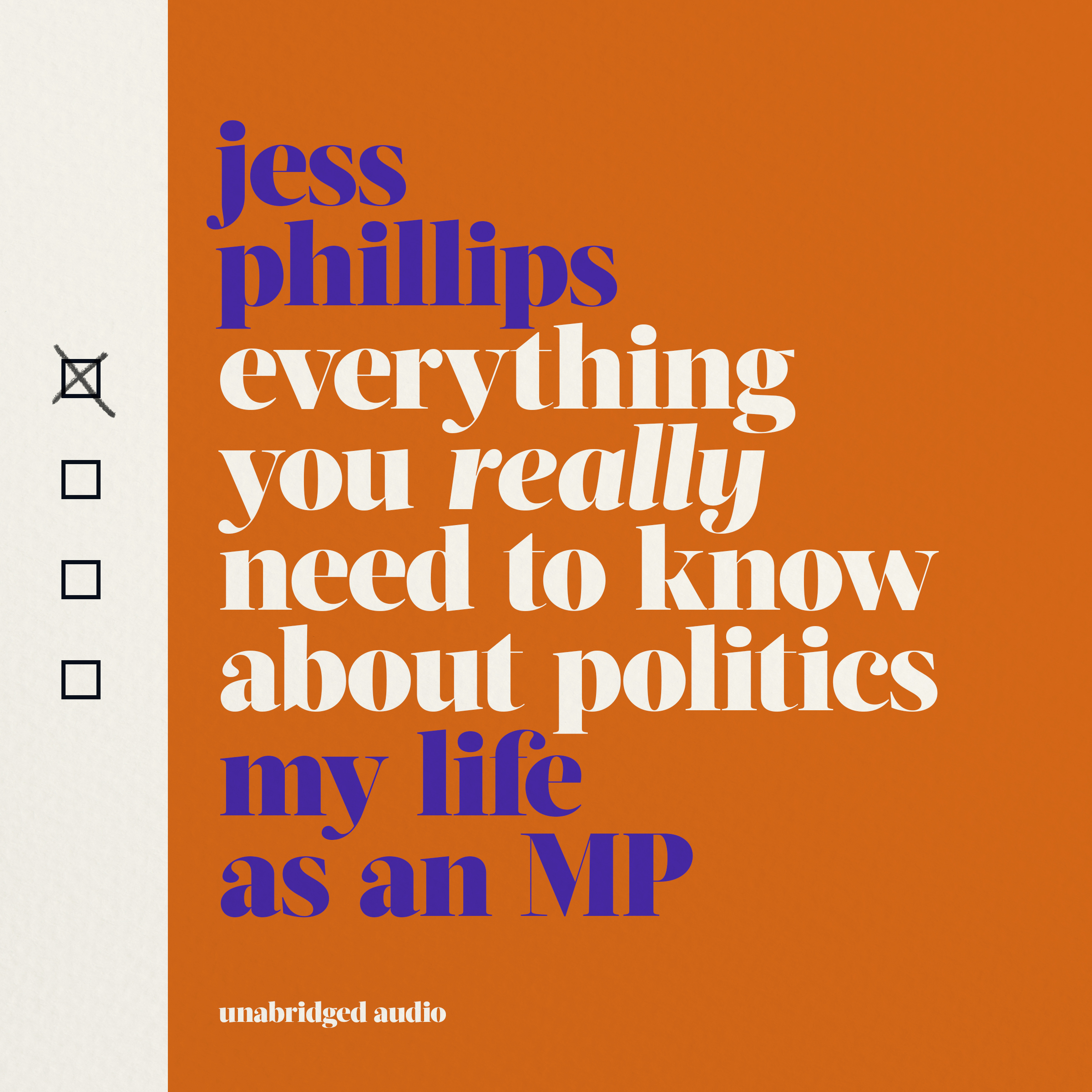 Everything You Really Need to Know About Politics: My Life as an MP