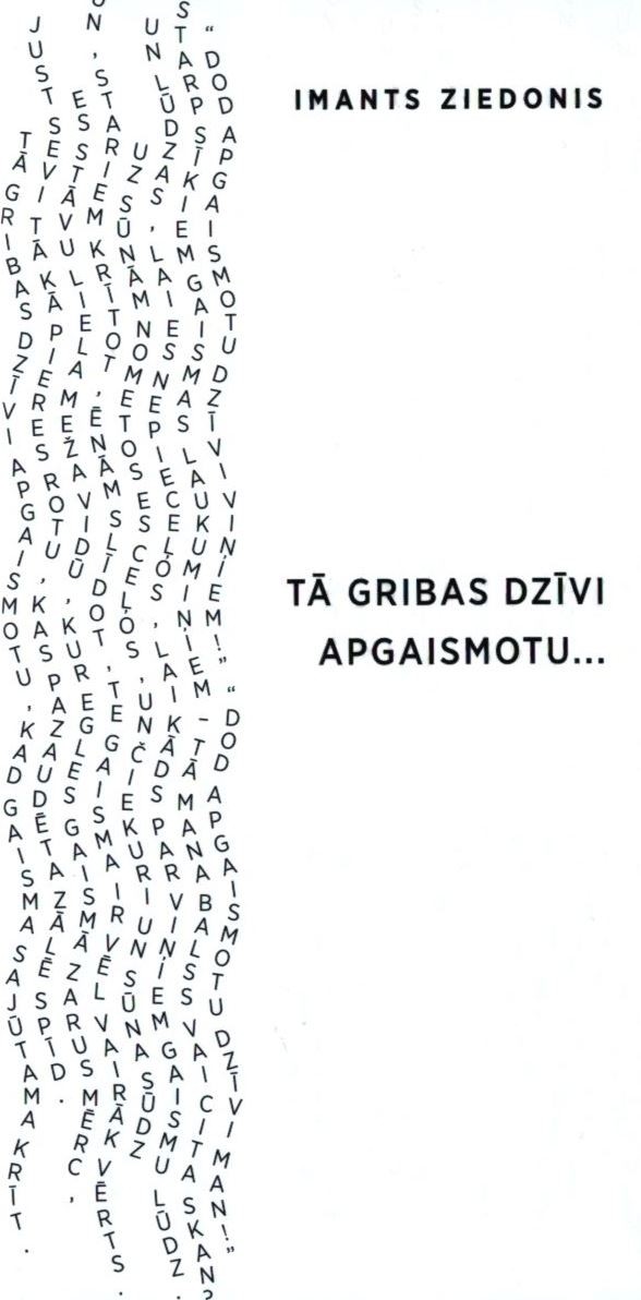 Tā gribas dzīvi apgaismotu