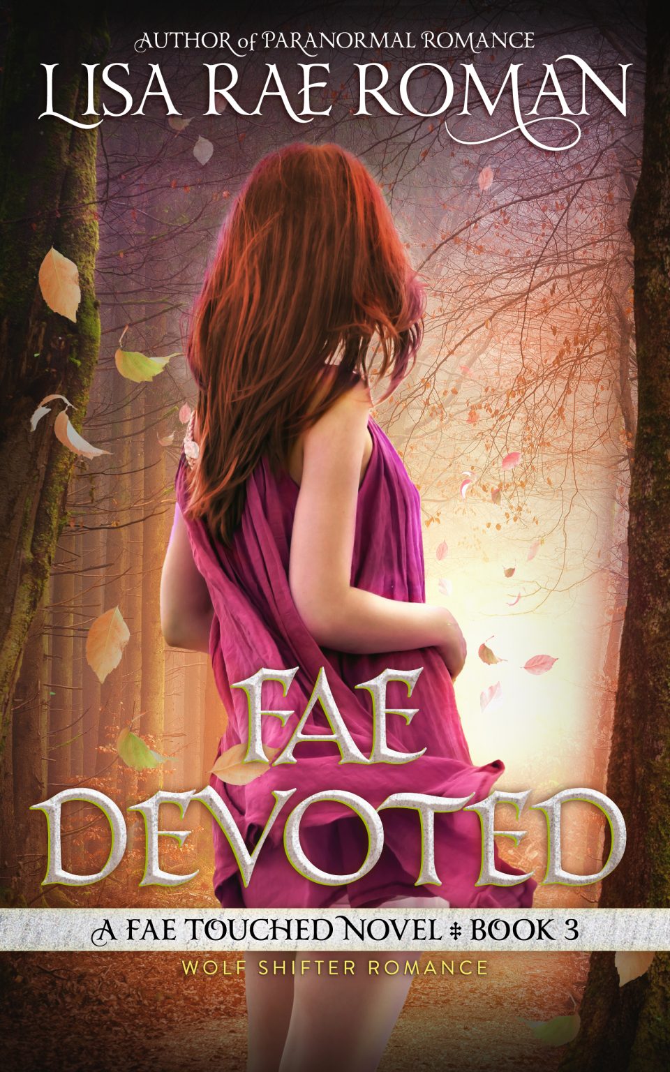 Fae Devoted (Fae Touched, #2) by Lisa Rae Roman | Goodreads