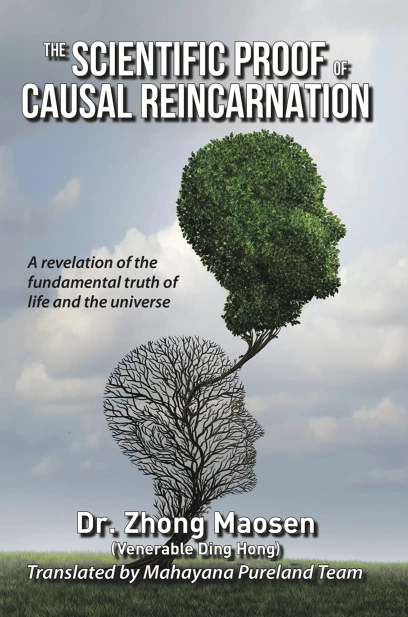 The Scientific Proof of Causal Reincarnation A revelation of the