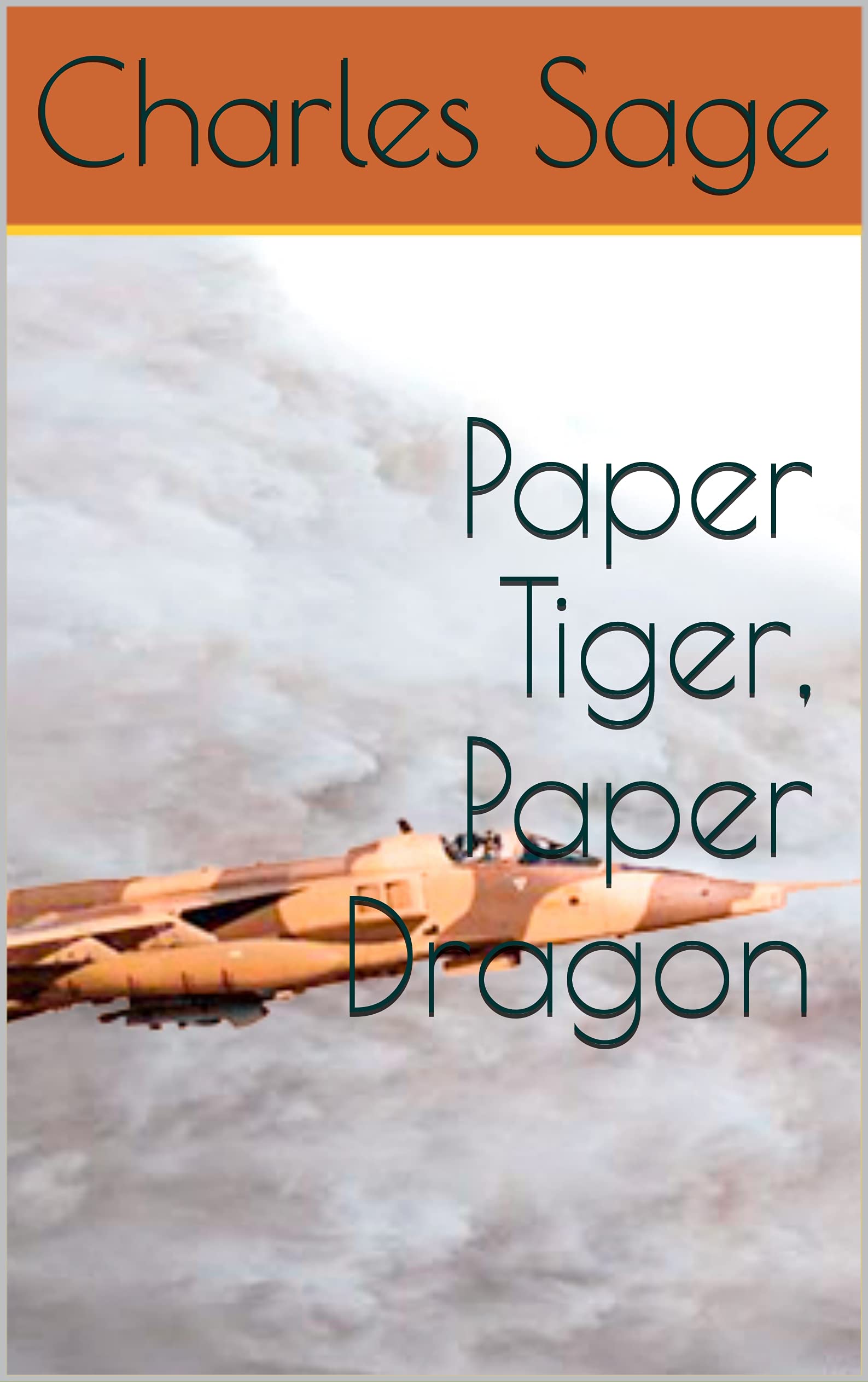 Paper Tiger, Paper Dragon by Charles Sage Goodreads