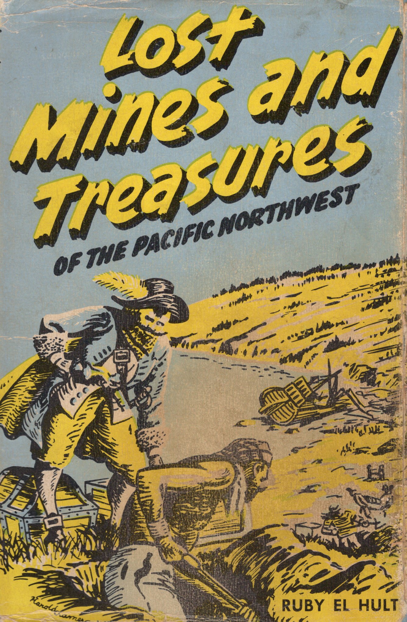 Lost Mines and Treasures of the Pacific Northwest by Ruby El Hult ...