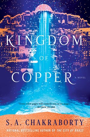 The Kingdom of Copper (The Daevabad Trilogy, #2)