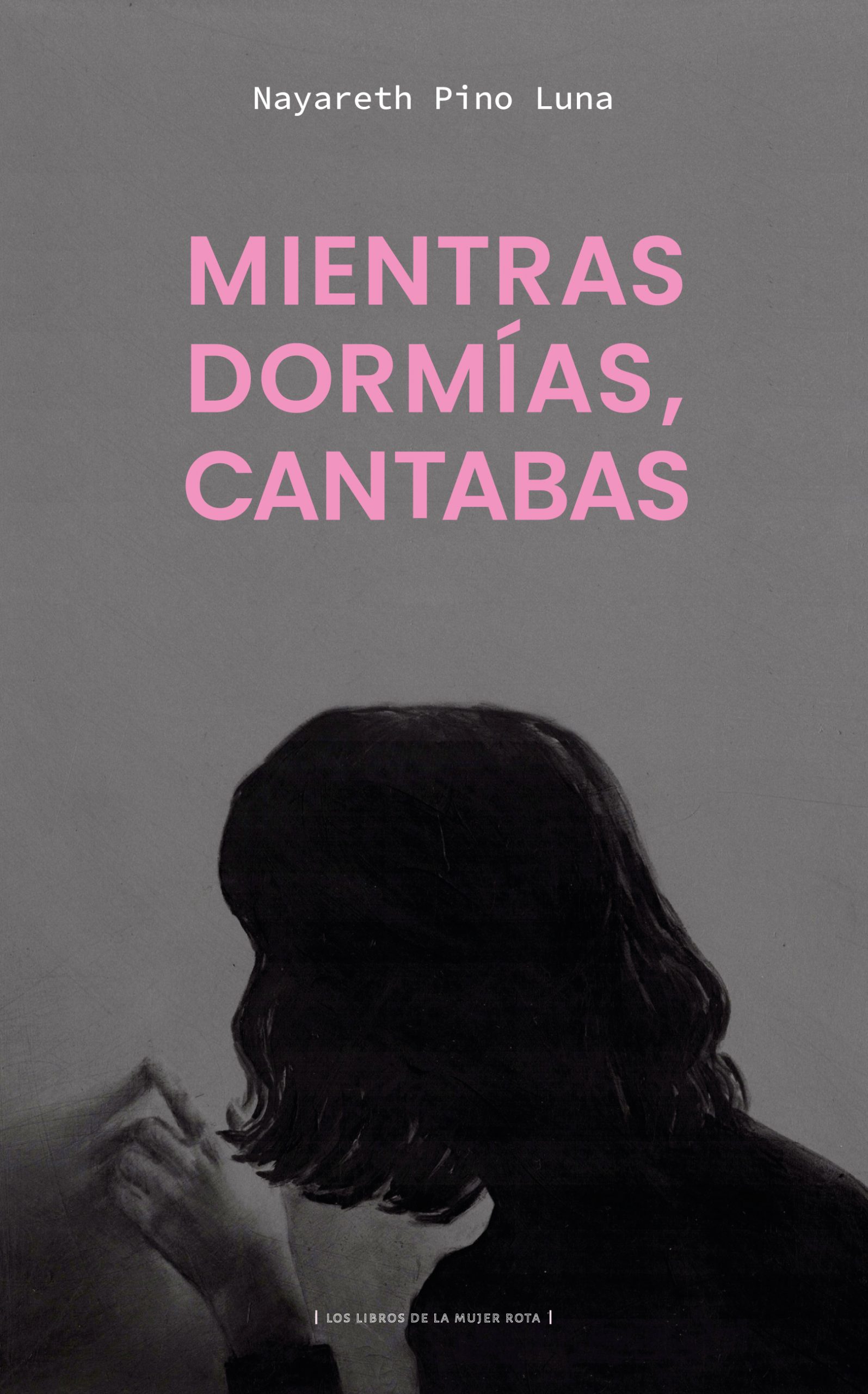 Mientras dormías, cantabas
