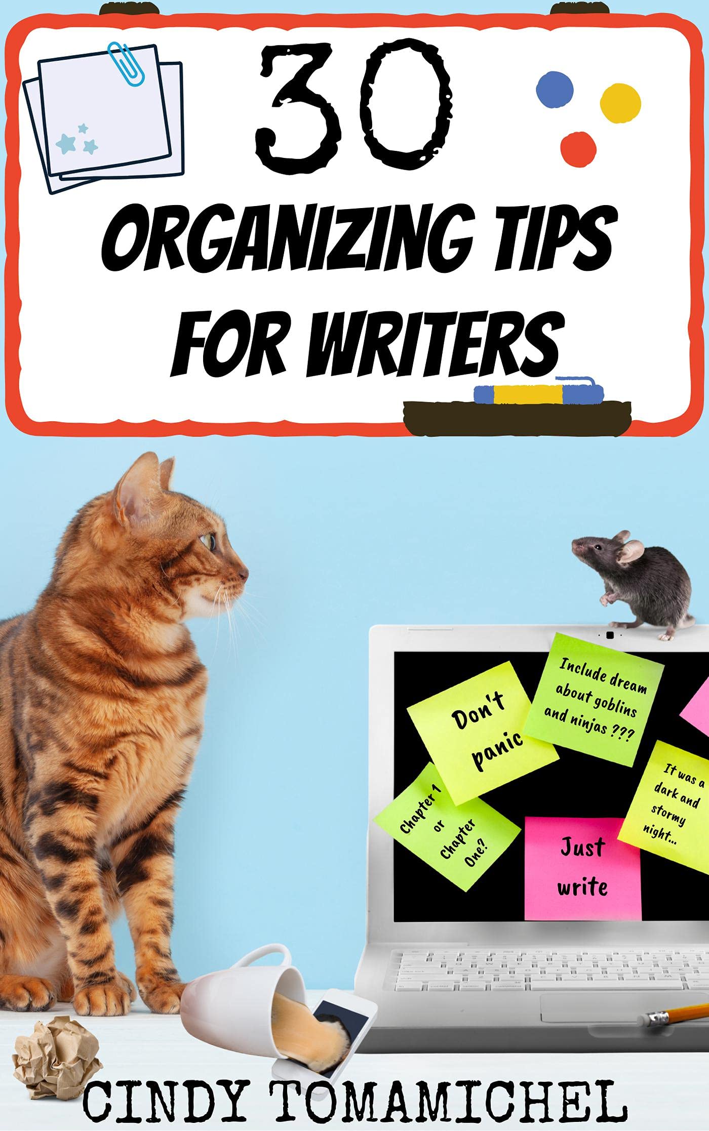 30 Organizing Tips for Writers