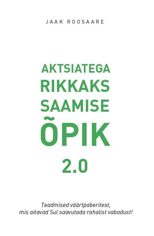 Aktsiatega rikkaks saamise õpik 2.0