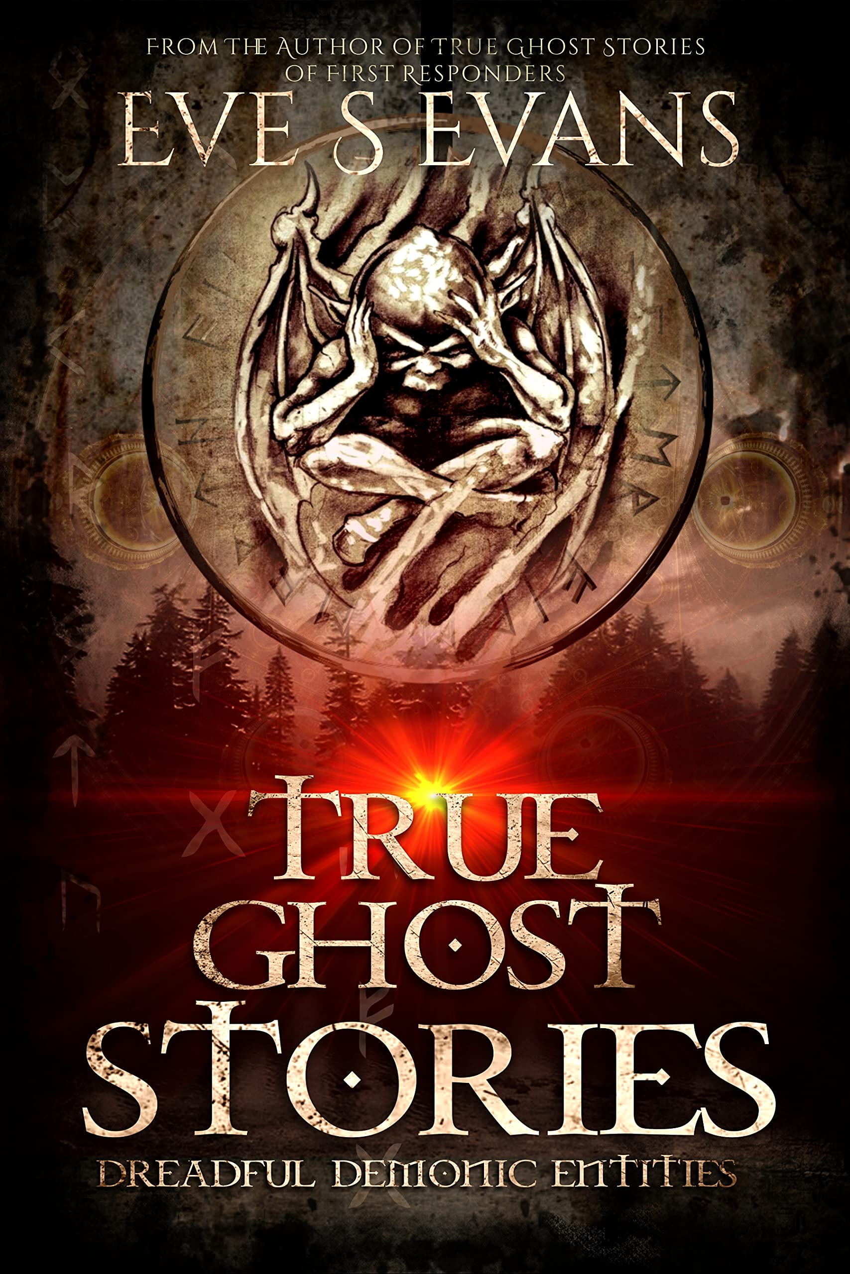 True Ghost Stories: Dreadful Demonic Entities
